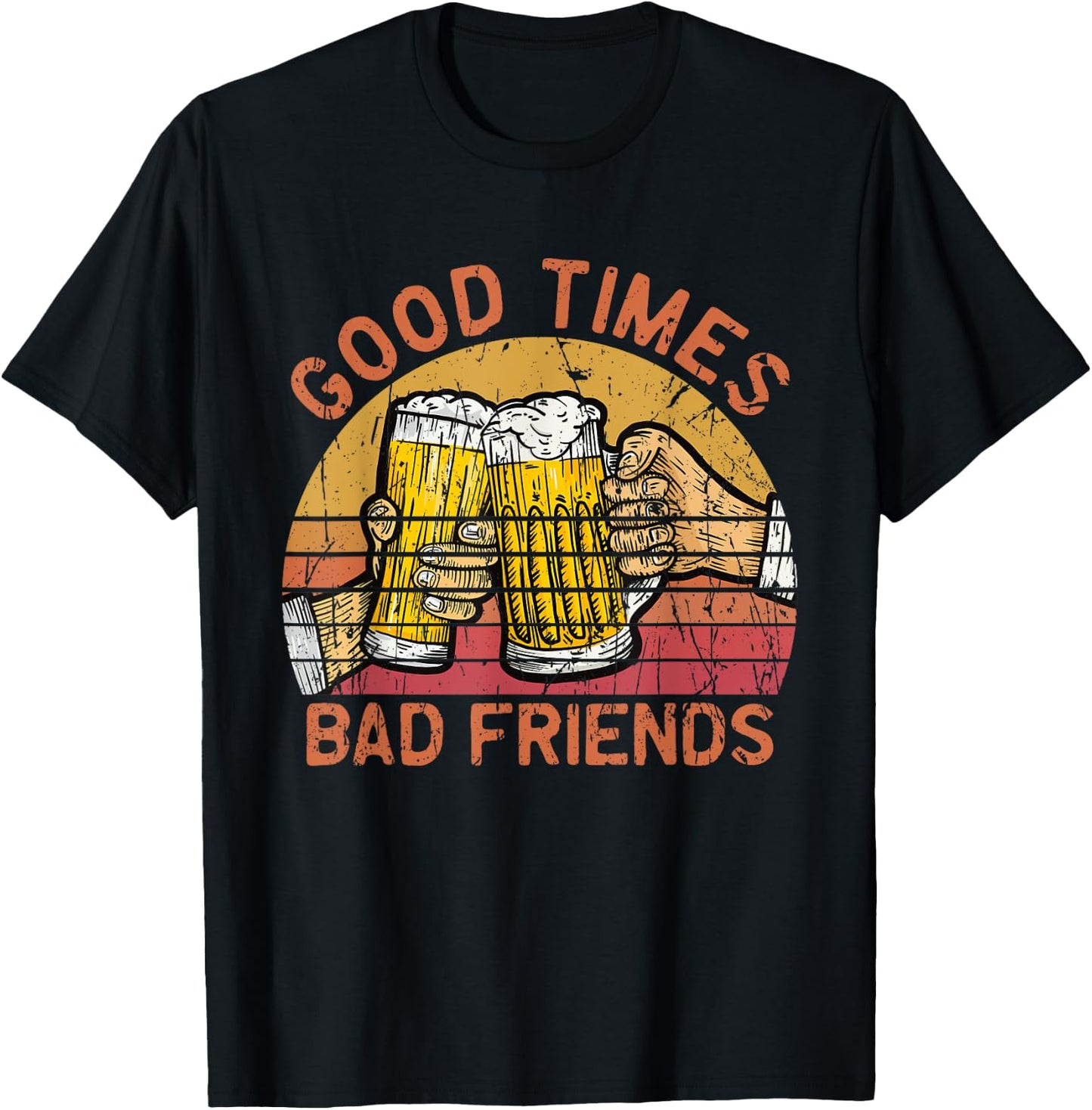 Good Times Bad Friends - Friendship T-Shirt - T-Shirt | Black