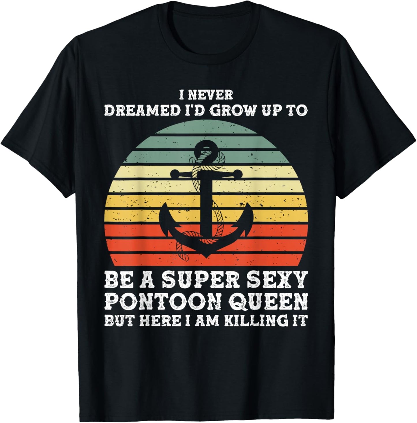 Super Sexy Pontoon Queen Woman Girls Pontoon Boat T-Shirt - T-Shirt | Black