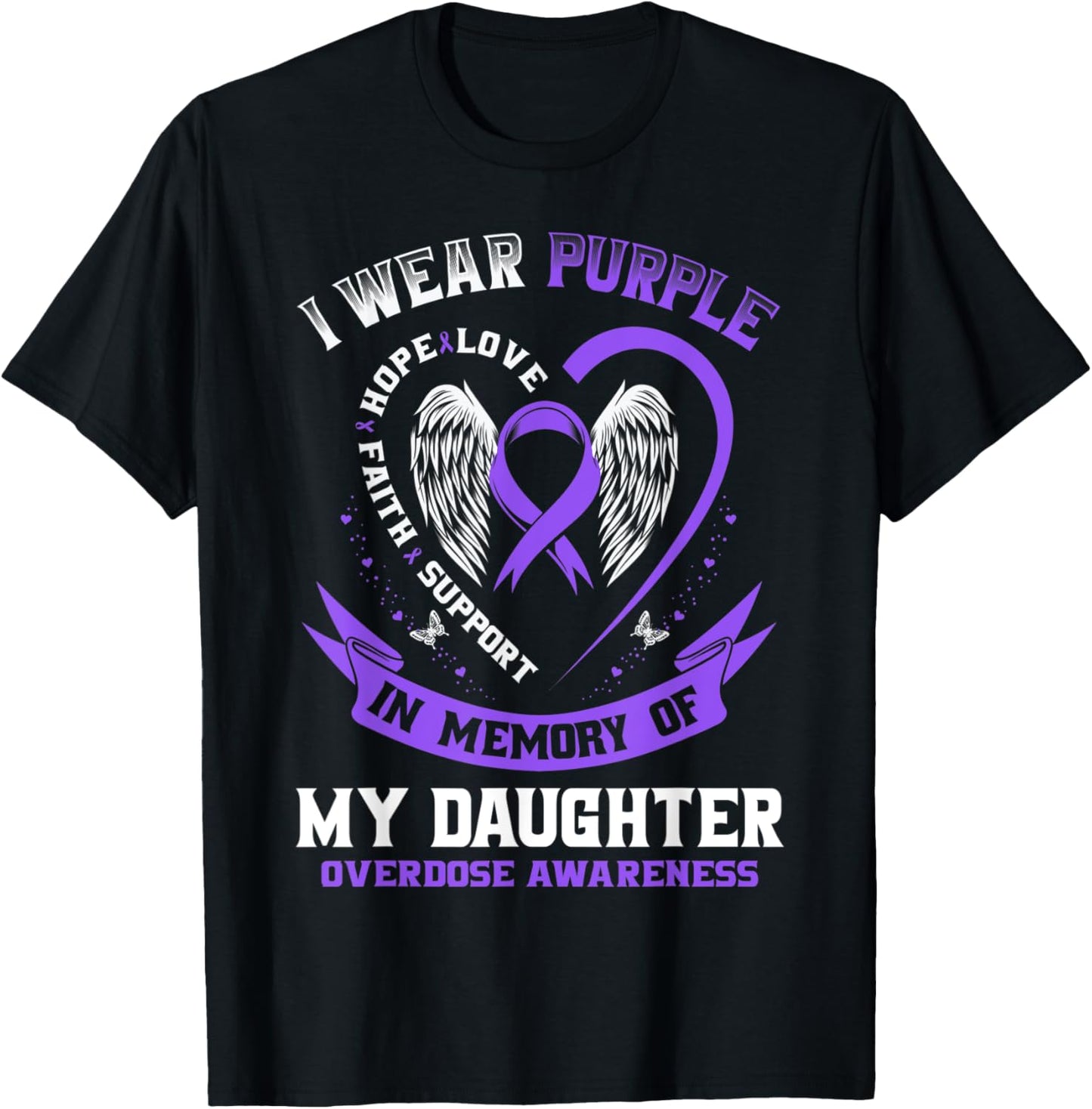 Purple In Memory of Daughter Drug Overdose Awareness Ribbon T-Shirt - T-Shirt | Black