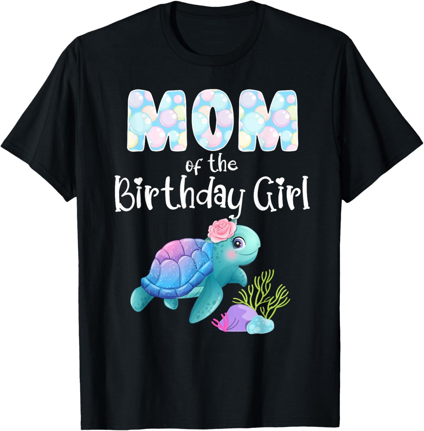 Sea Turtle Birthday Mom Of The Birthday Girl Ocean Love Bday T-Shirt - T-Shirt | Black