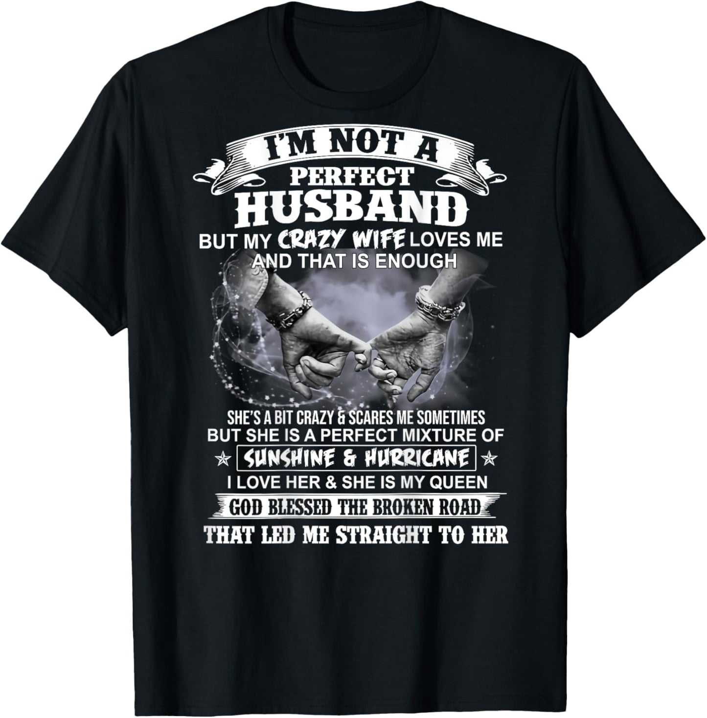 I'm not a perfect husband but my crazy wife loves me T-Shirt - T-Shirt | Black