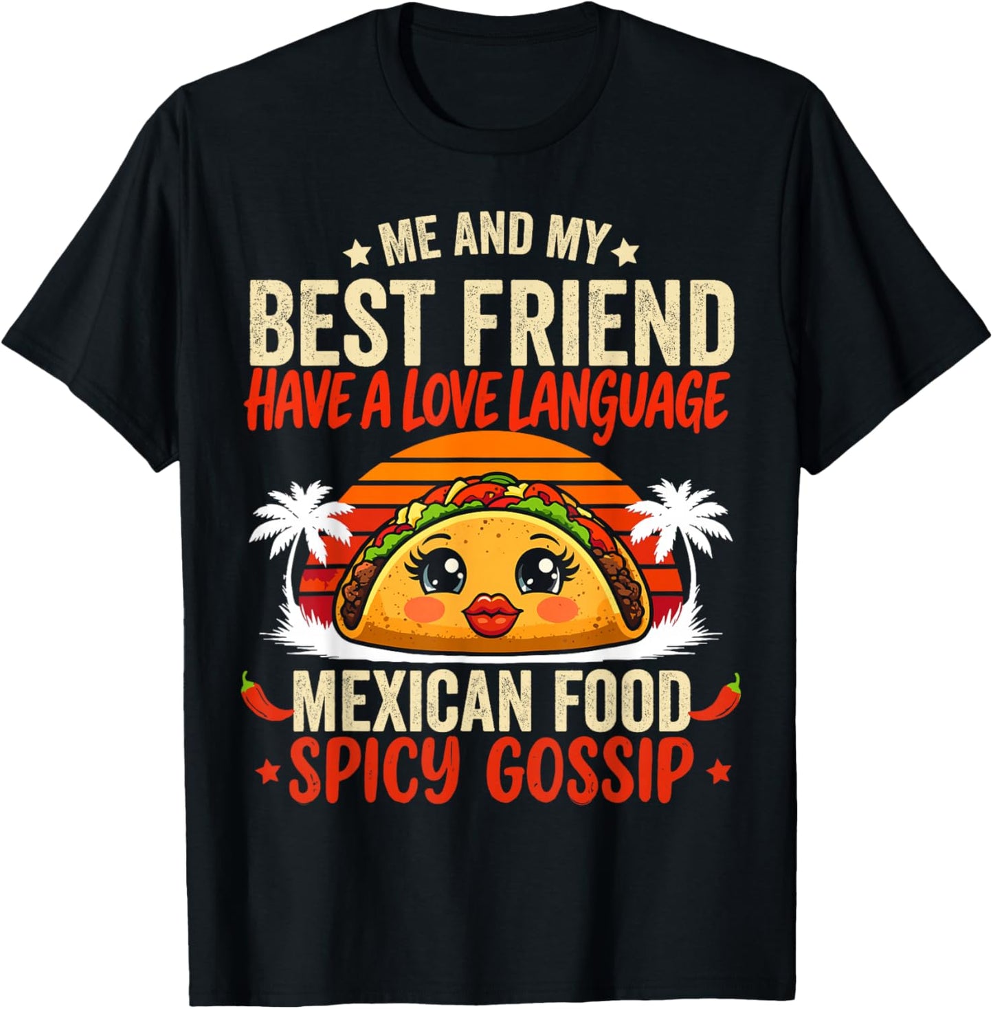 Best Friends Love Language Mexican Food & Spicy Gossip T-Shirt - T-Shirt | Black