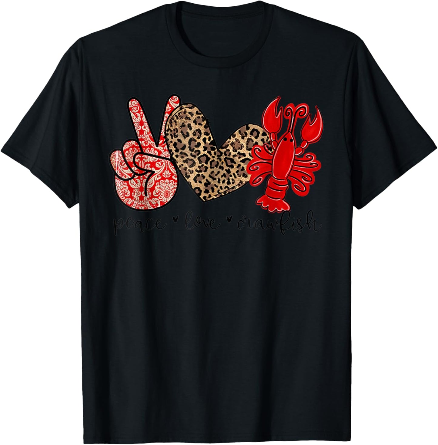 Peace Love Crawfish Leopard Crawfish Boil Cajun Lobster Gift T-Shirt - T-Shirt | Black