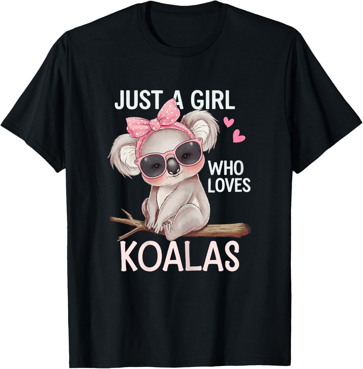 Just A Girl Who Loves Koalas Apparel Cute Koala Bear T-Shirt - T-Shirt | Black
