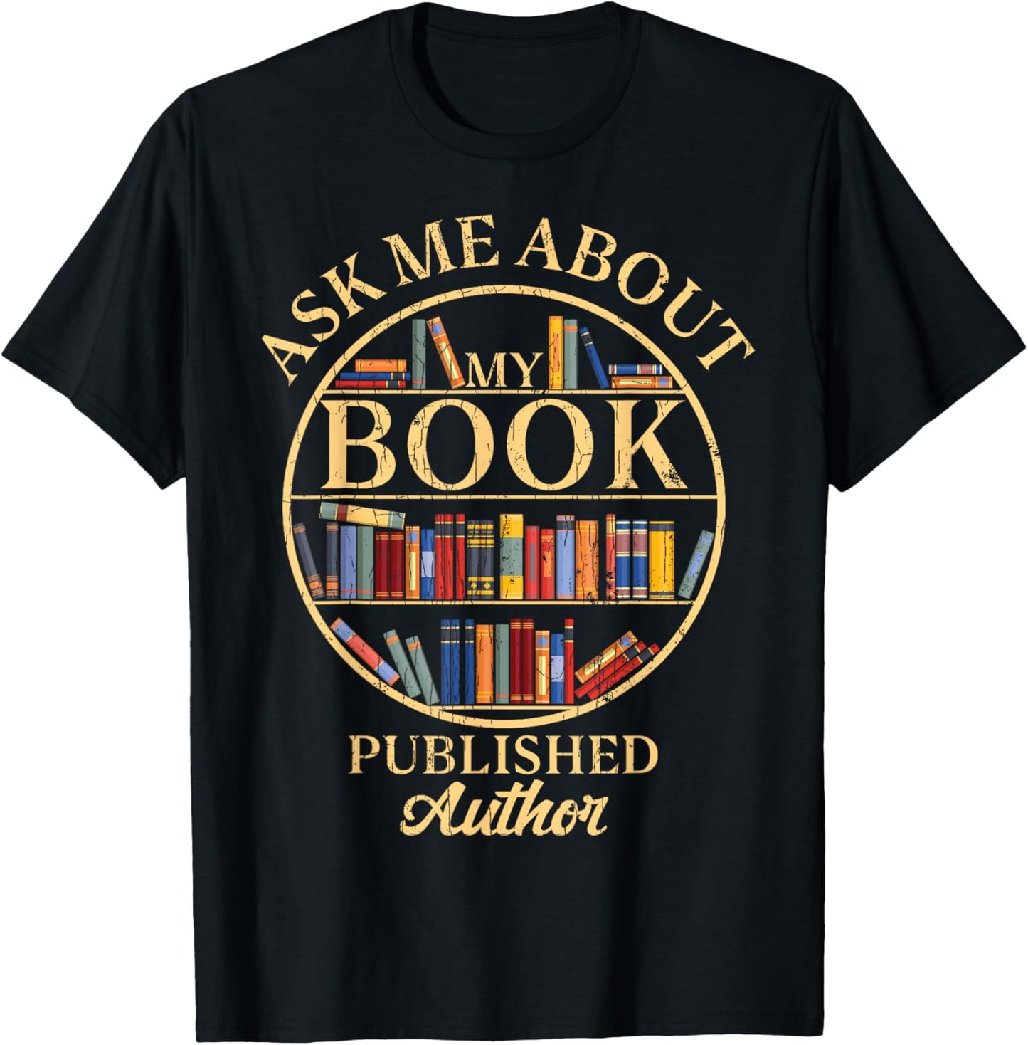 Ask Me About My Book Published Author T-Shirt - T-Shirt | Black