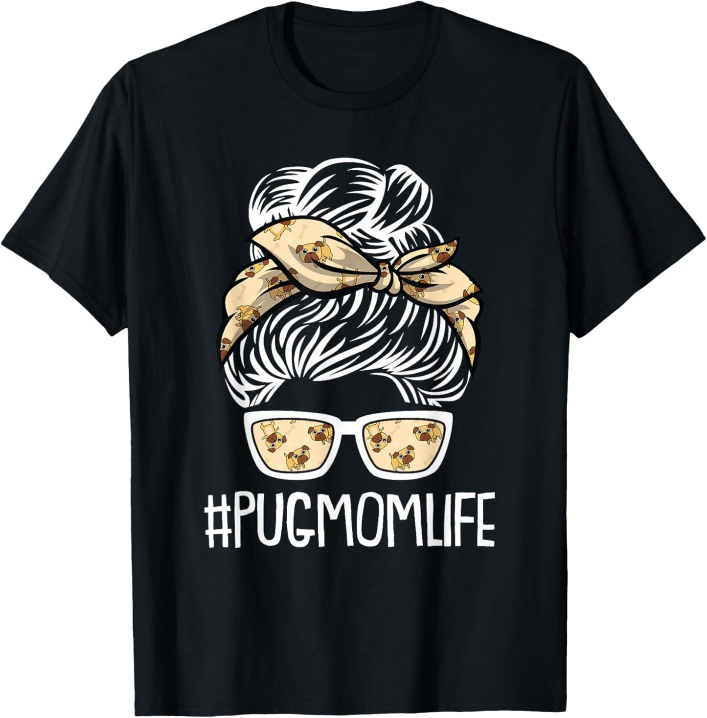 Pug Mom Life Mothers Day Cute Dog Puppy Pet Owner Mama Momma T-Shirt - T-Shirt | Black