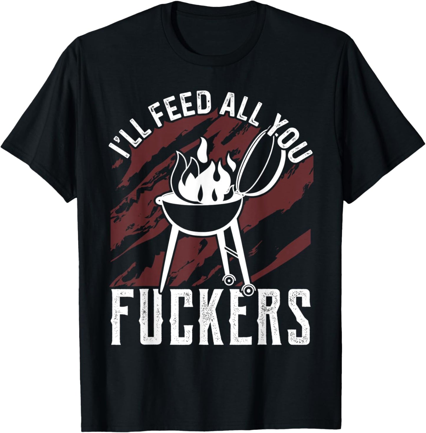 I'll Feed All You Fuckers Funny Cooking Chef T-Shirt - T-Shirt | Black