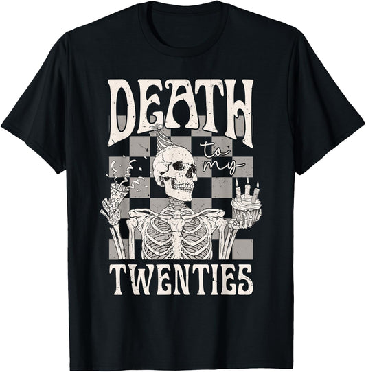 Death To My Twenties Funny R.I.P 20s Birthday T-Shirt - T-Shirt | Black