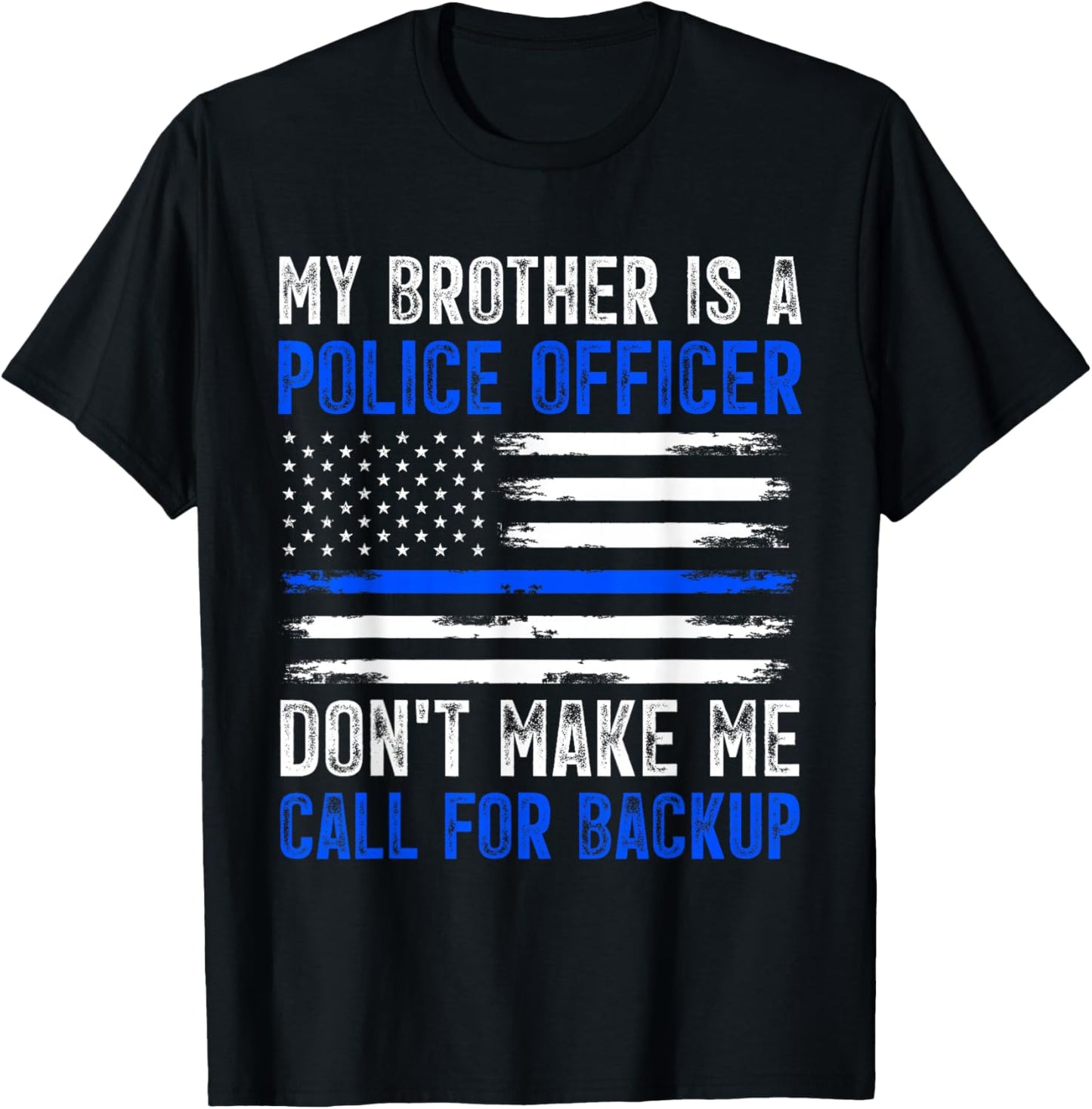 My Brother Is A Police Officer T-Shirt - T-Shirt | Black