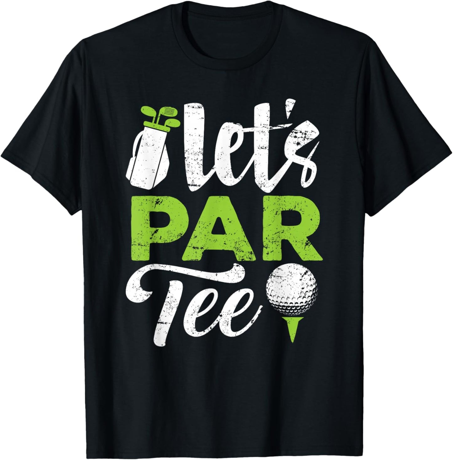 Let's Par Golf Shirt Golfer Golf Player Team Men Women T-Shirt - T-Shirt | Black