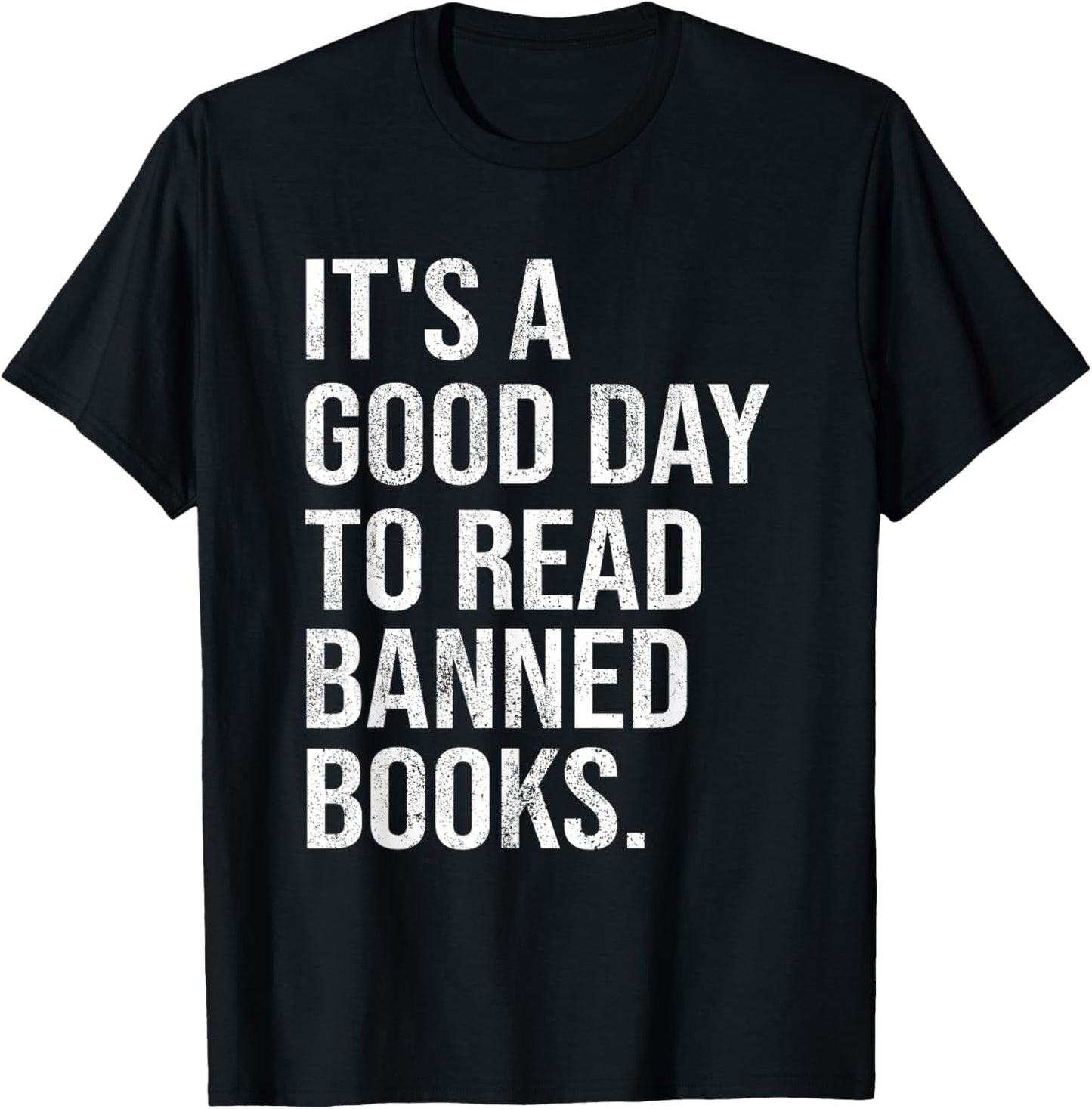 It's A Good Day To Read Banned Books - I Read Banned Books T-Shirt - T-Shirt | Black