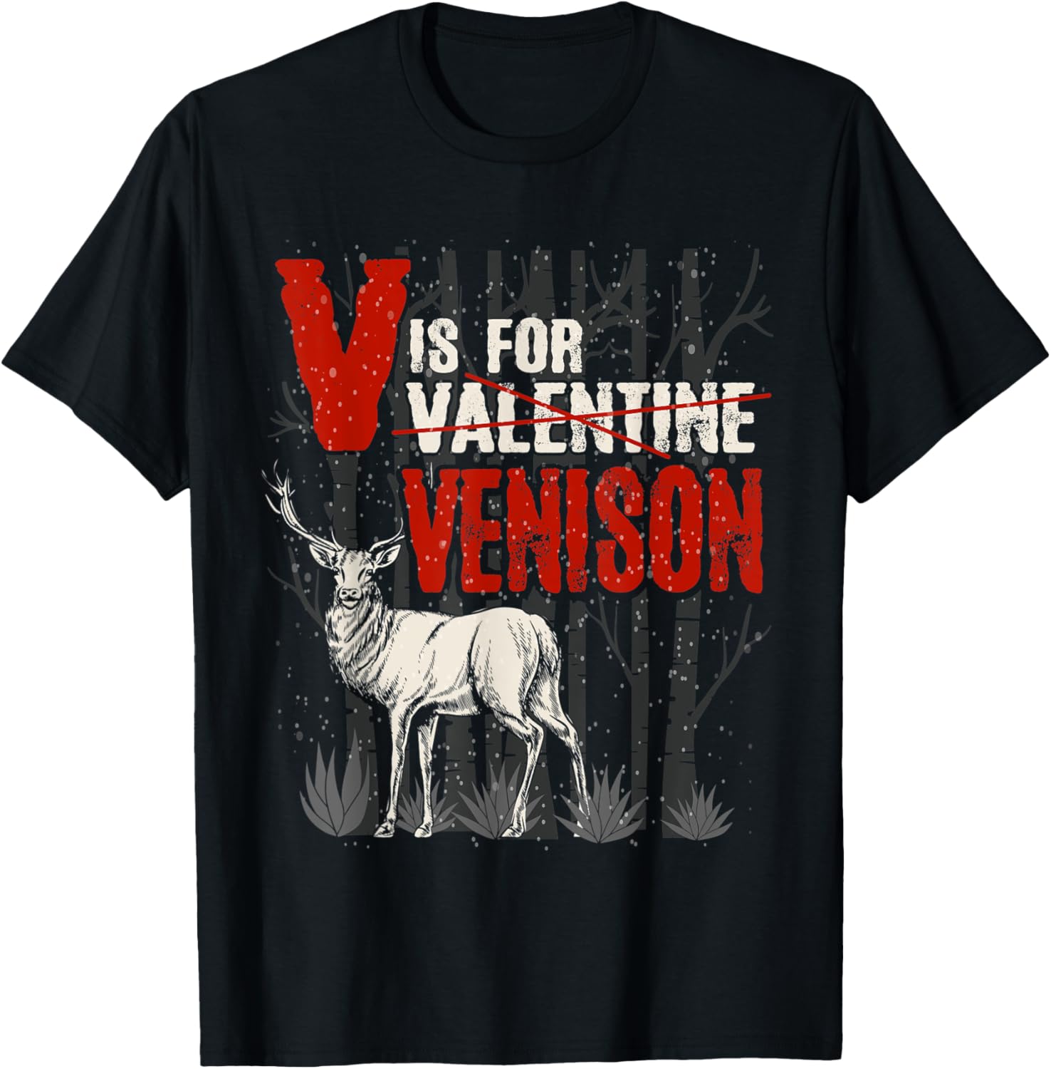 Hunting Deer Elk V Is For Venison Game Animal Hunter Trophy T-Shirt - T-Shirt | Black