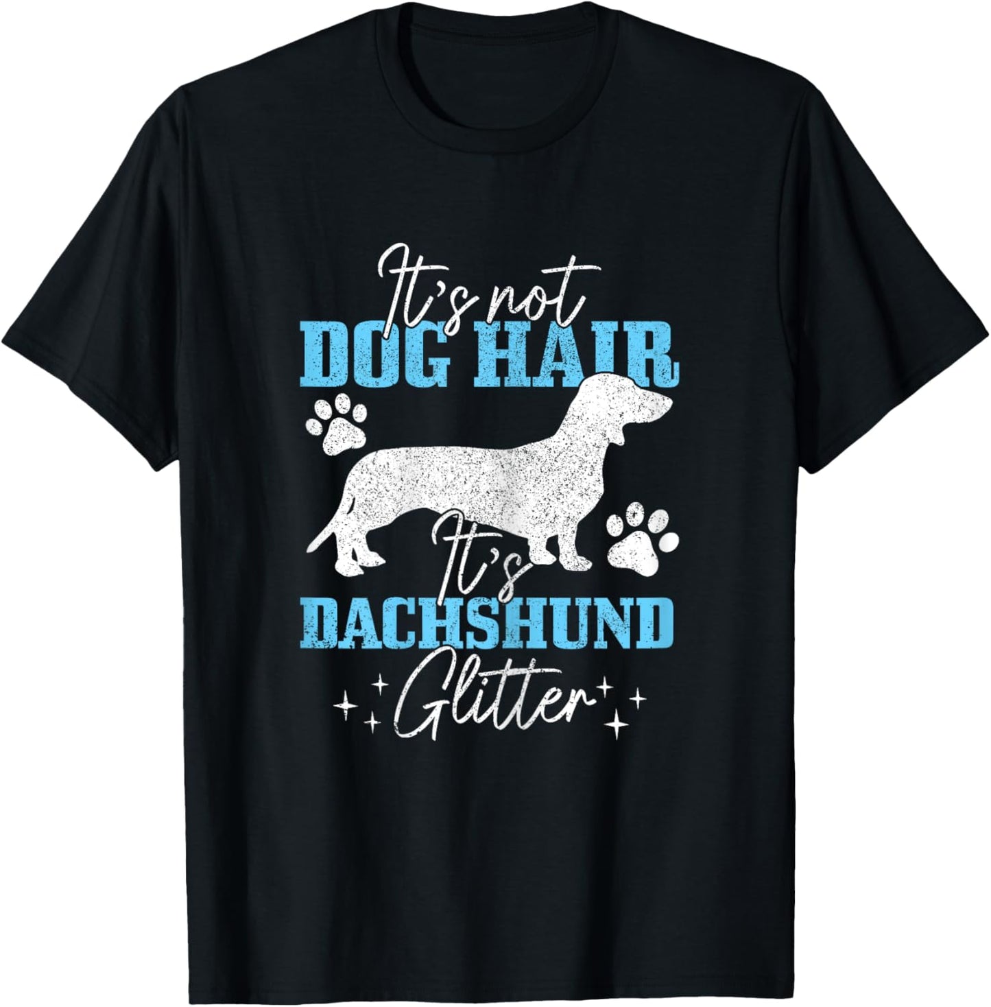 It's Not Dog Hair Dachshund Glitter Funny Wiener Dog Doxie T-Shirt - T-Shirt | Black