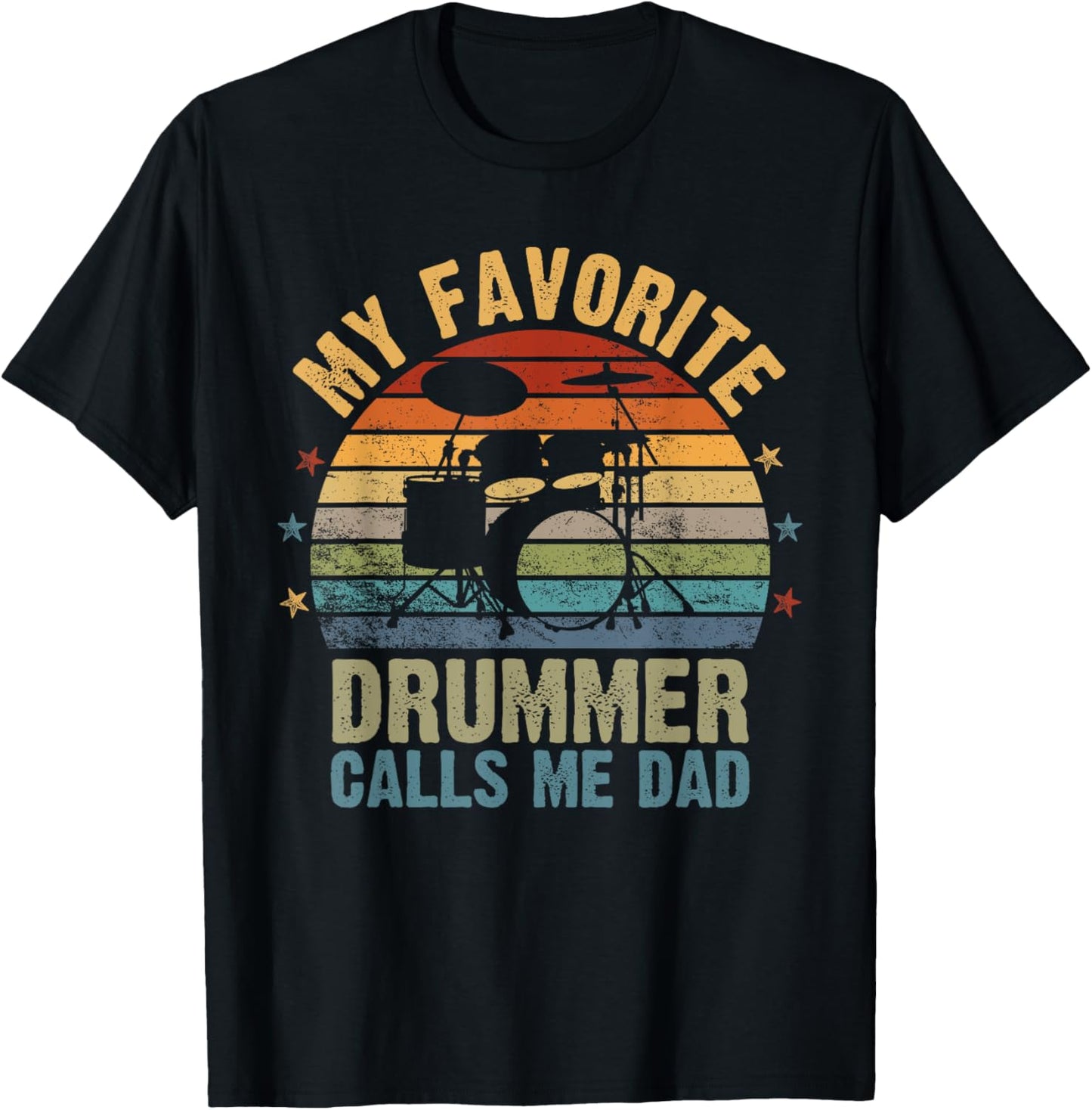 Retro Vintage My Favorite Drummer Calls Me Dad, Fathers Day T-Shirt - T-Shirt | Black