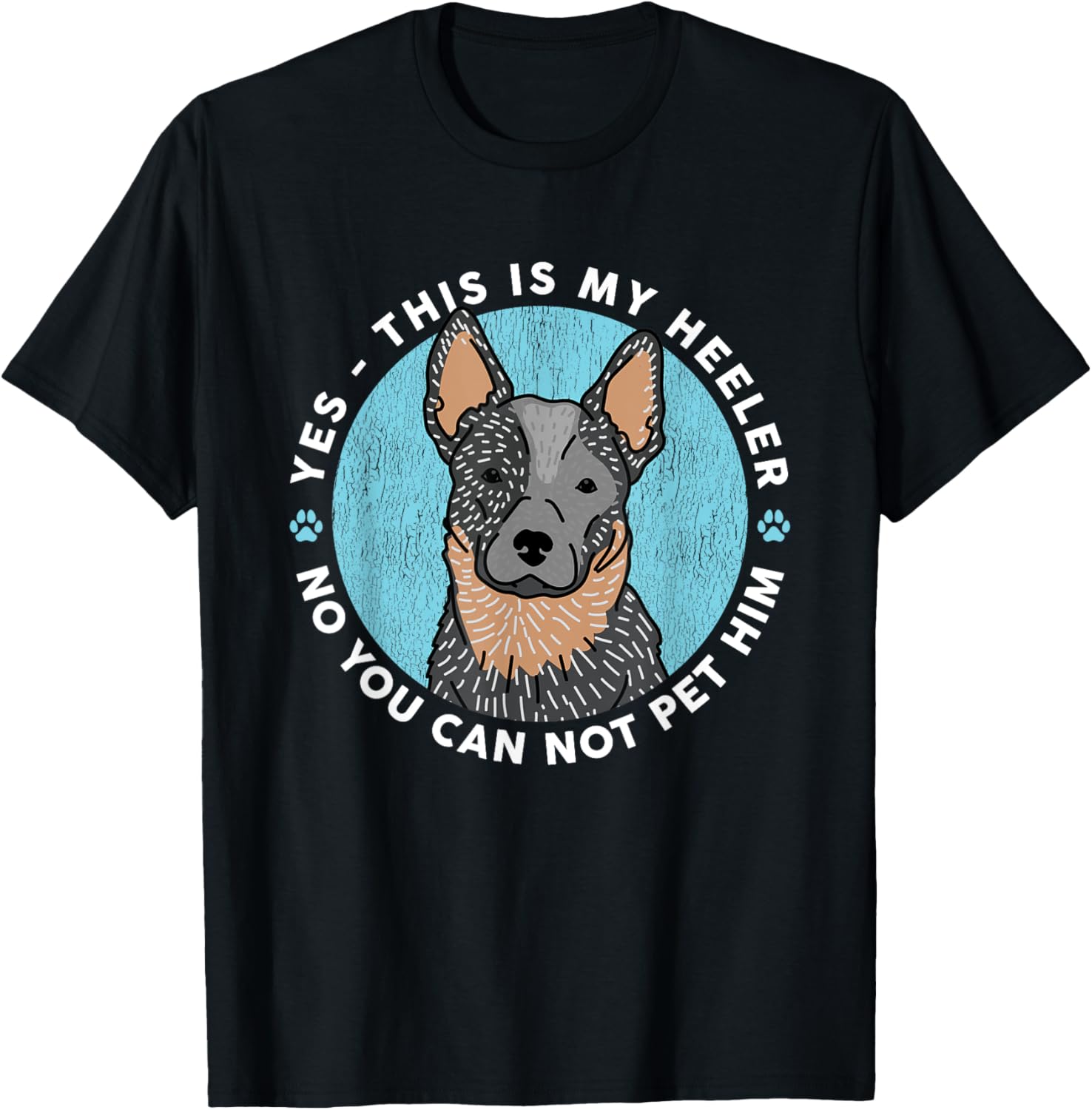 Australian Cattle Dog Heeler | This Is My Heeler Men Women T-Shirt - T-Shirt | Black