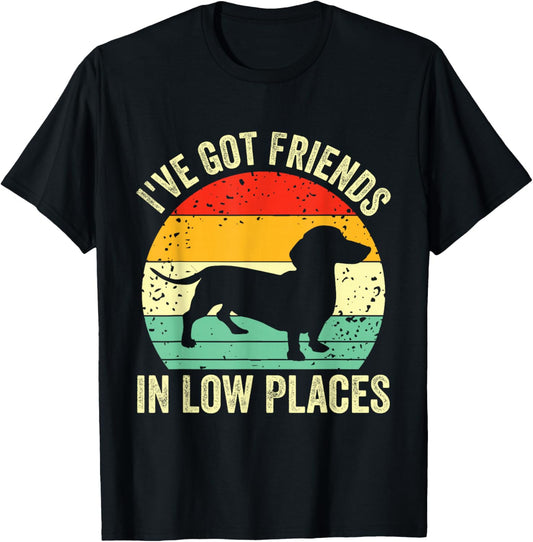 Dachshund I've Got Friends In Low Places Wiener Dog Vintage T-Shirt - T-Shirt | Black