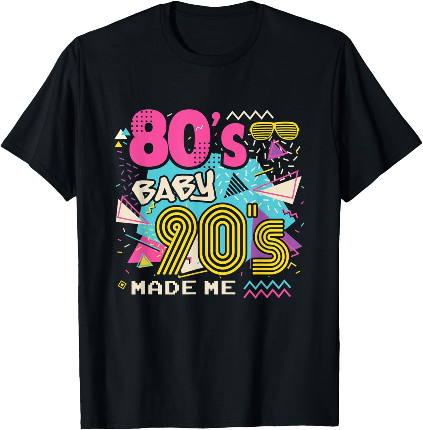 80's Baby 90's Made Me with Throwback Retro Memories Design T-Shirt - T-Shirt | Black
