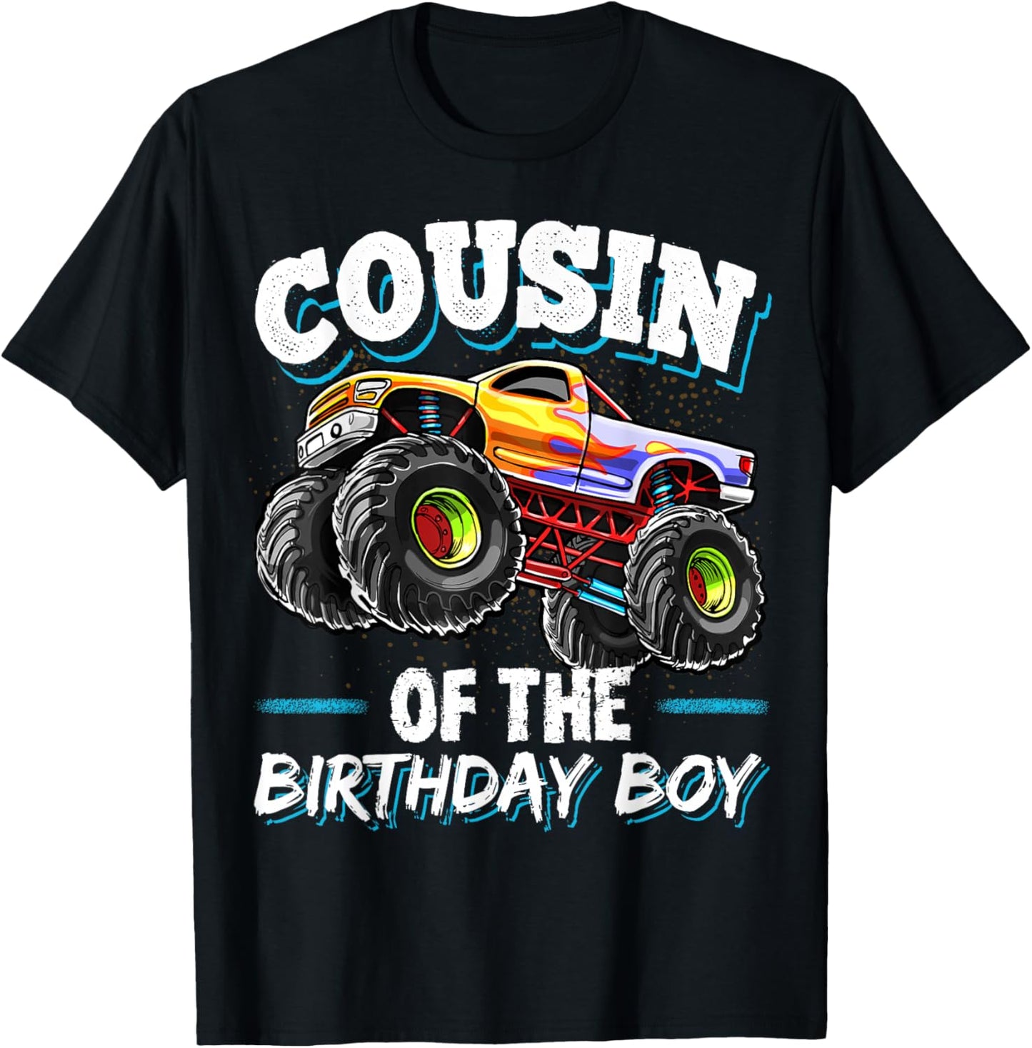 Cousin of the Birthday Boy Monster Truck Birthday Party T-Shirt - T-Shirt | Black