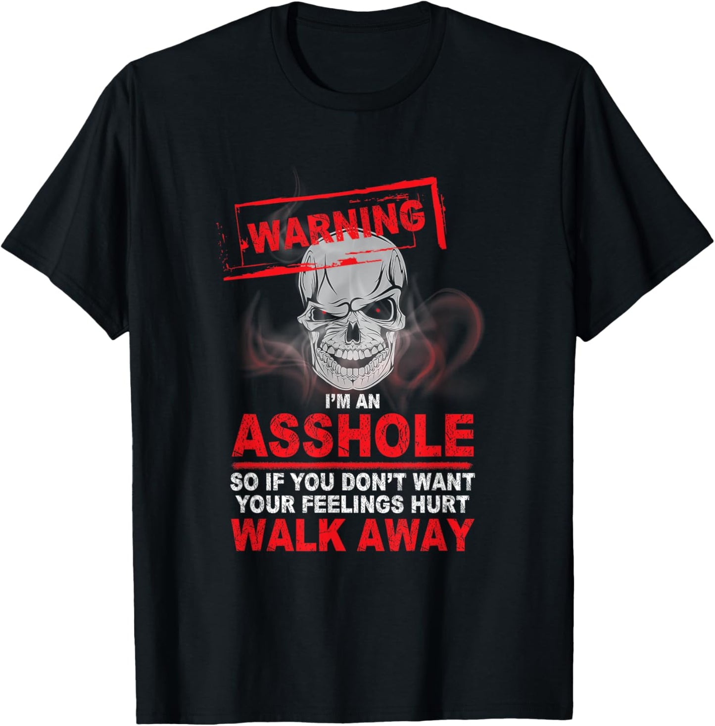 Warning! I'm an Asshole T-Shirt - T-Shirt | Black