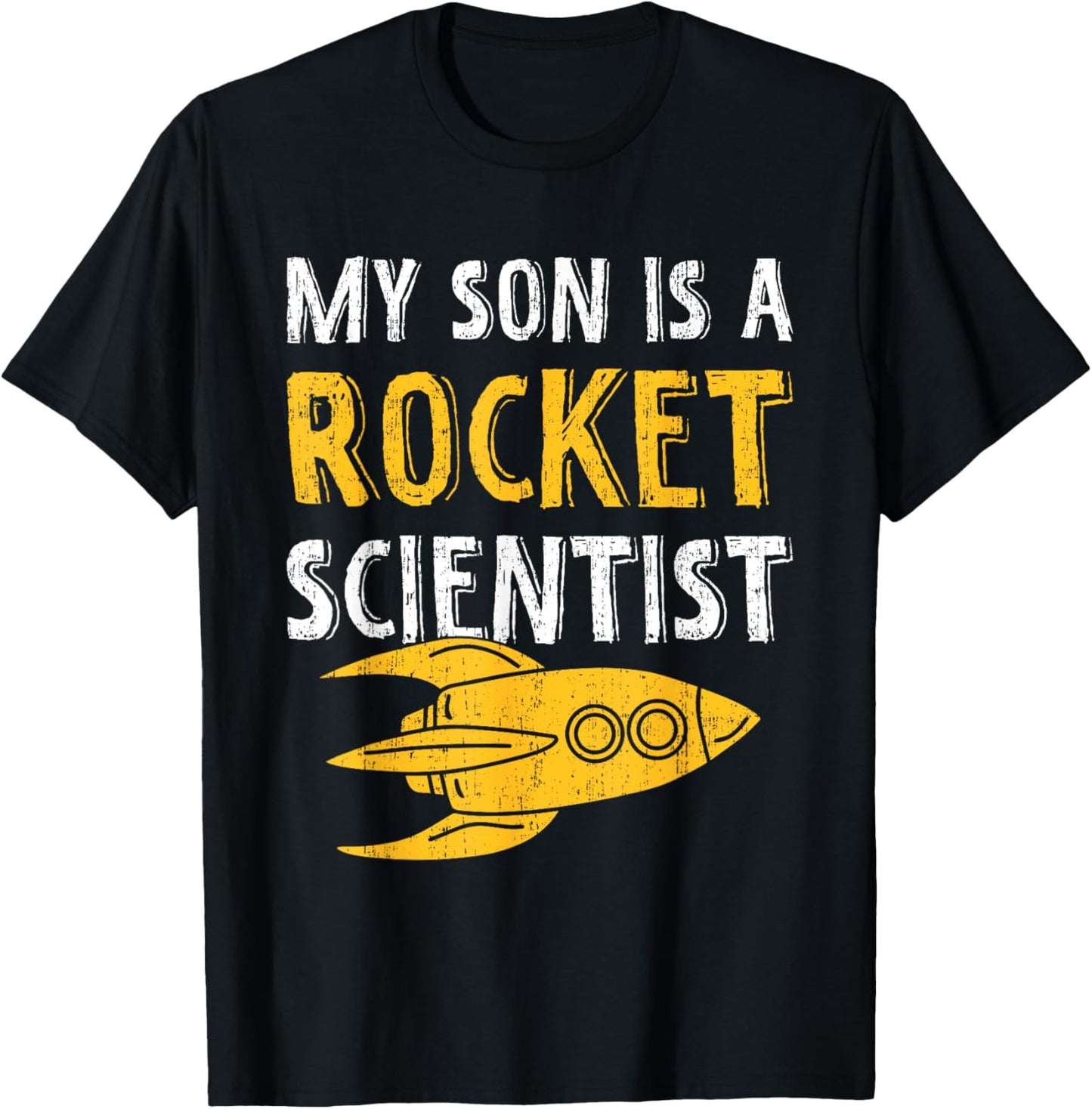 My Son Is A Rocket Scientist - Rocket Aerospace Expert T-Shirt - T-Shirt | Black