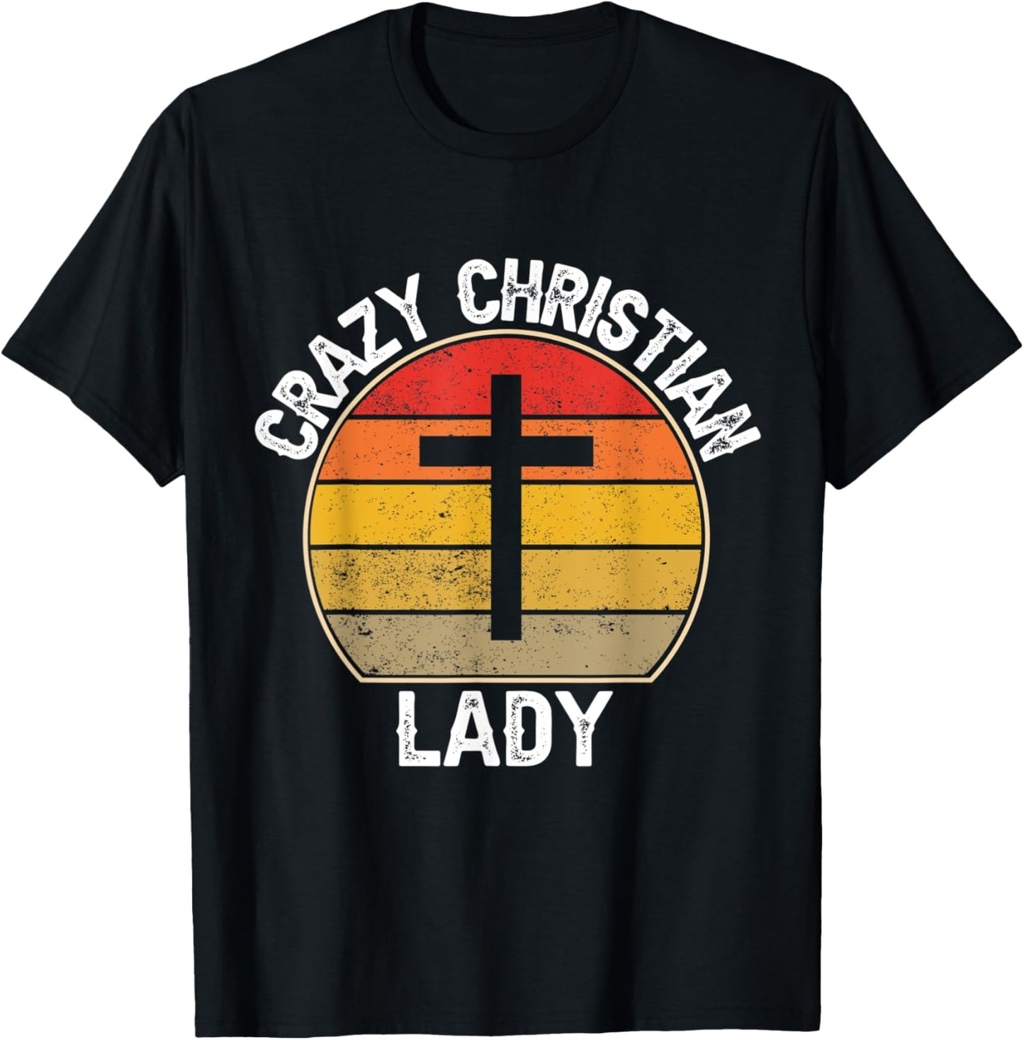 Crazy Christian Lady - Religious Christianity Retro Sunset T-Shirt - T-Shirt | Black