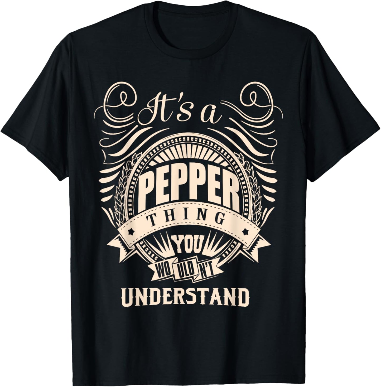 It's a PEPPER thing you wouldn't understand Gifts T-Shirt - T-Shirt | Black