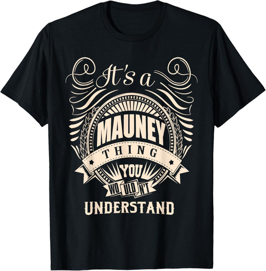 It is a MAUNEY thing Gifts T-Shirt - T-Shirt | Black