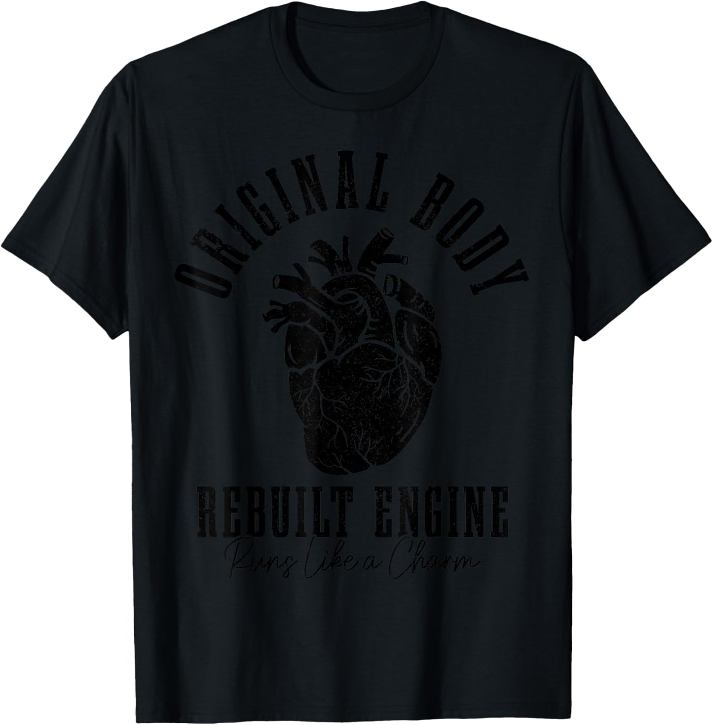 Open Heart Surgery Bypass Original Body Rebuilt Engine T-Shirt - T-Shirt | Black