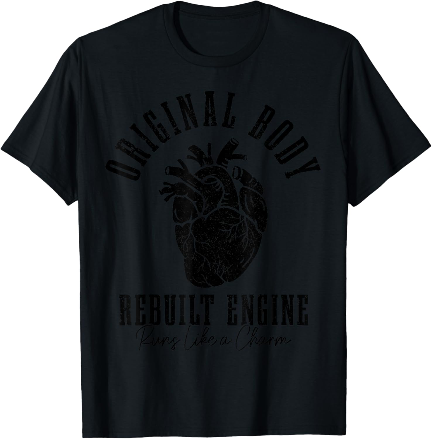 Open Heart Surgery Bypass Original Body Rebuilt Engine T-Shirt - T-Shirt | Black