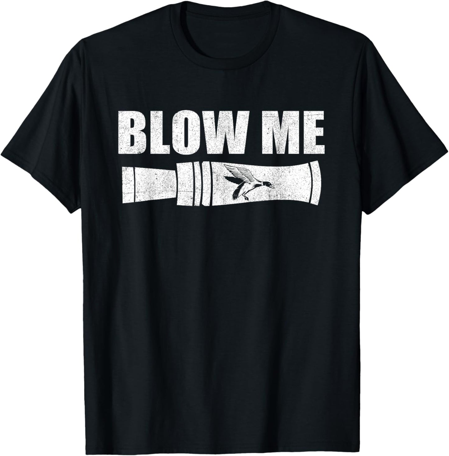 Funny Duck Hunting Blow Me Duck Call Waterfowl Hunter Gift T-Shirt - T-Shirt | Black