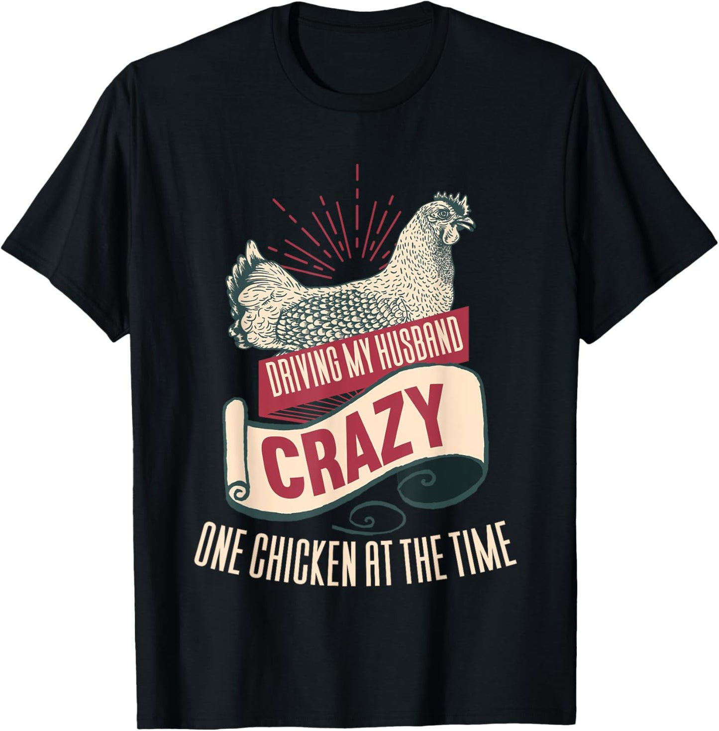 Driving My Husband Crazy One Chicken At A Time T-Shirt - T-Shirt | Black