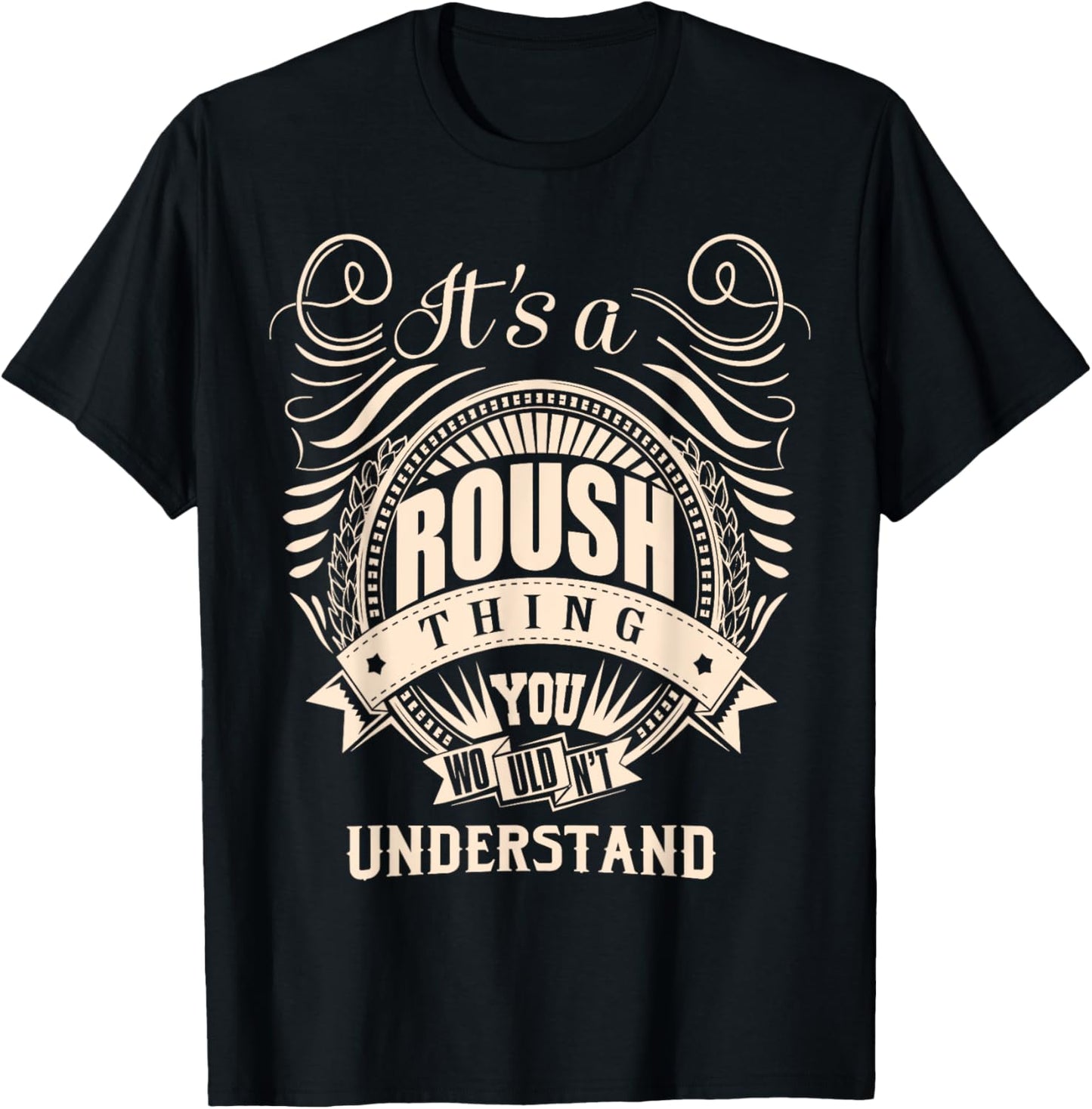It's a ROUSH thing you wouldn't understand Gifts T-Shirt - T-Shirt | Black