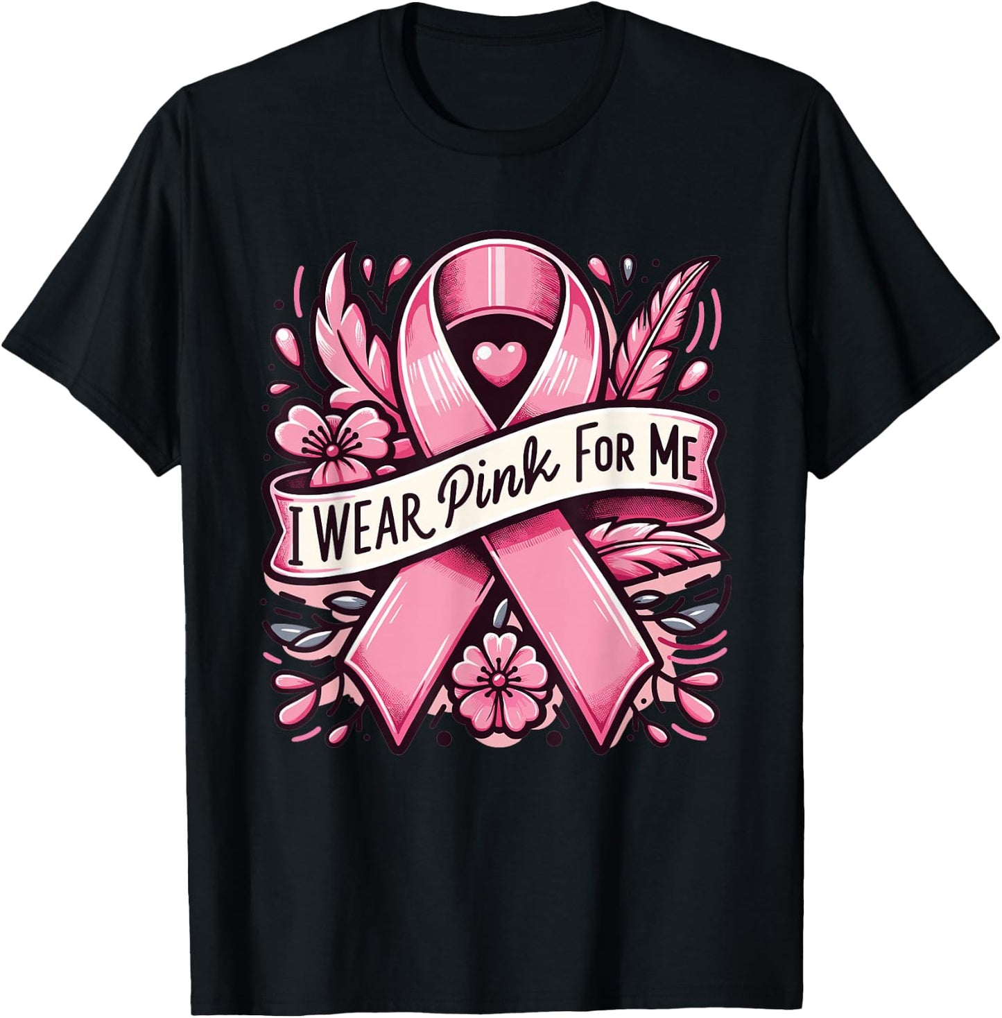 I wear pink for me breast cancer awareness women T-Shirt - T-Shirt | Black