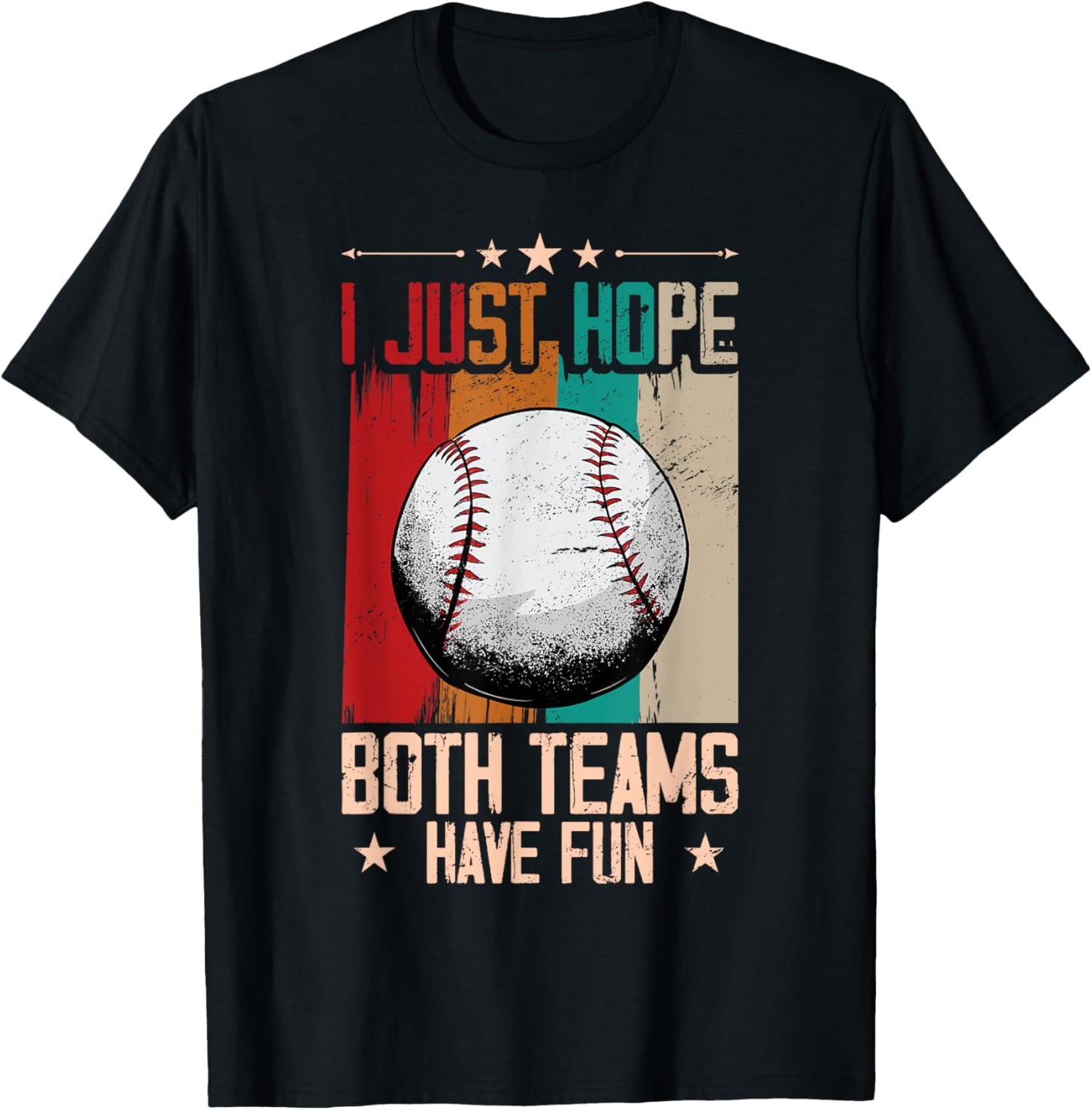 I Just Hope Both Teams Have Fun - Funny Sport Baseball T-Shirt - T-Shirt | Black