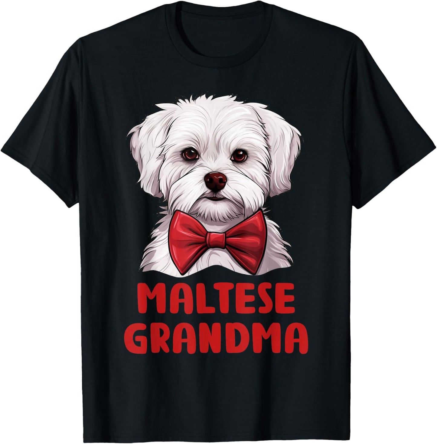 Maltese Grandma Dog Lovers Gift Funny Puppy Maltese Owner T-Shirt - T-Shirt | Black