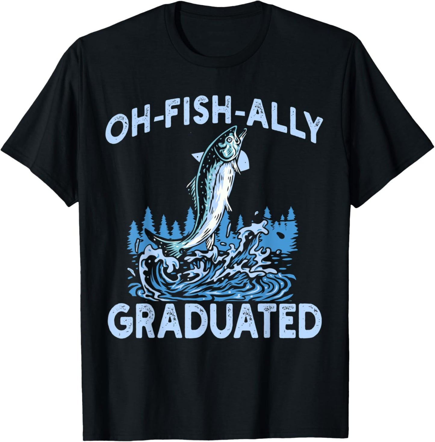 Oh Fish Ally Graduated Fishing Graduation Her T-Shirt - T-Shirt | Black