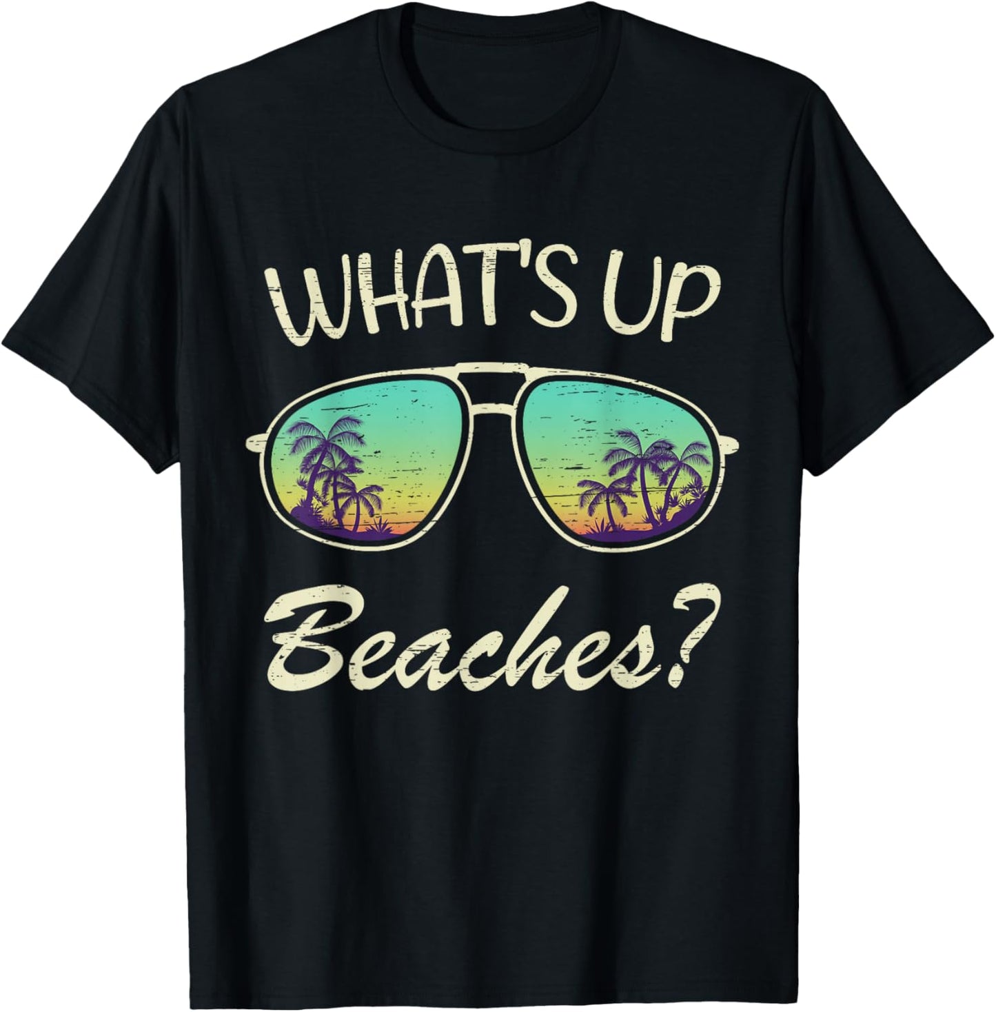 Whats up Beaches? Sunglasses Beach Palm Tree Summer Vacation T-Shirt - T-Shirt | Black