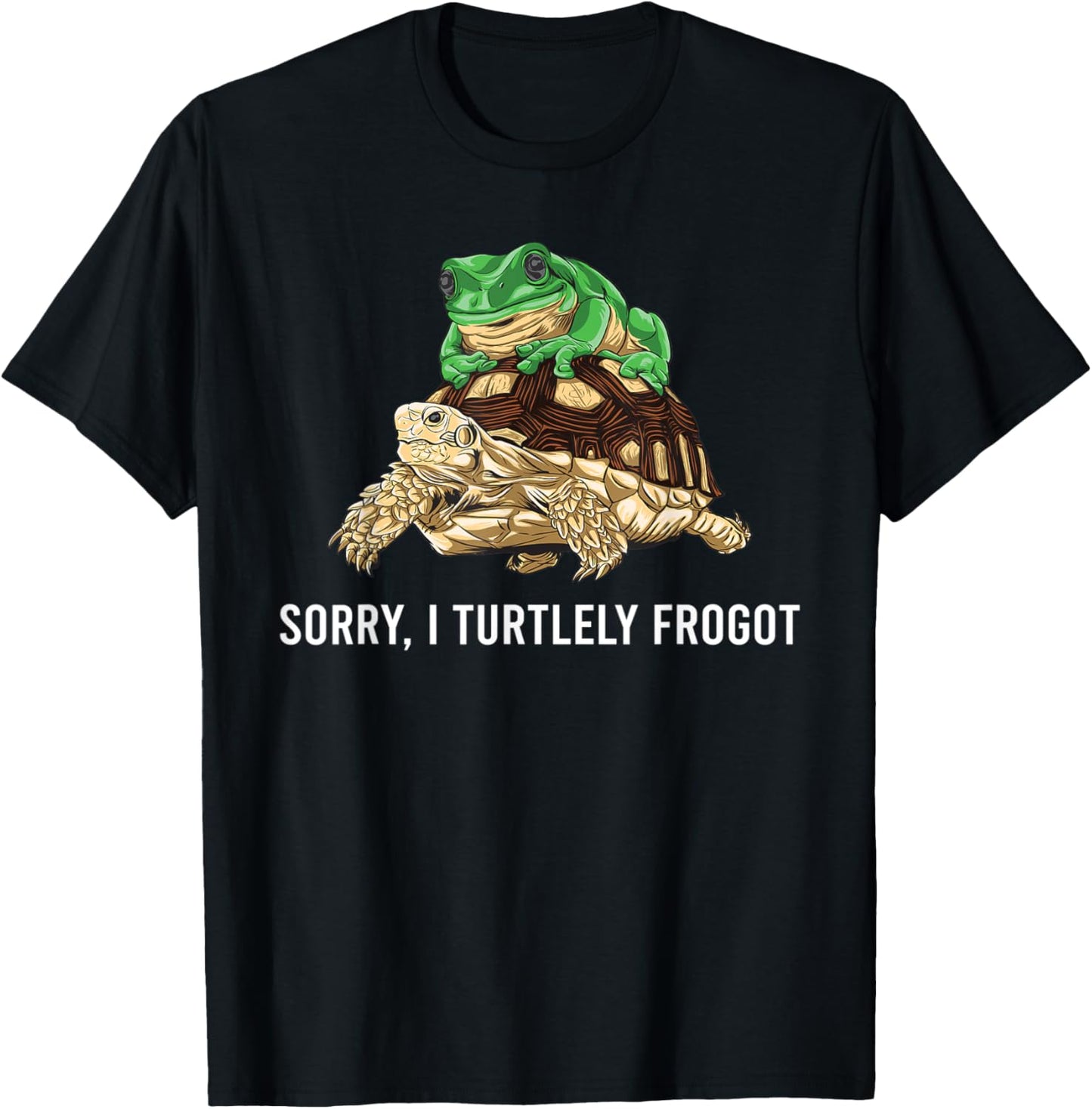 Funny Gift Turtle Frog Lovers Sorry I Turtely Frogot T-Shirt - T-Shirt | Black