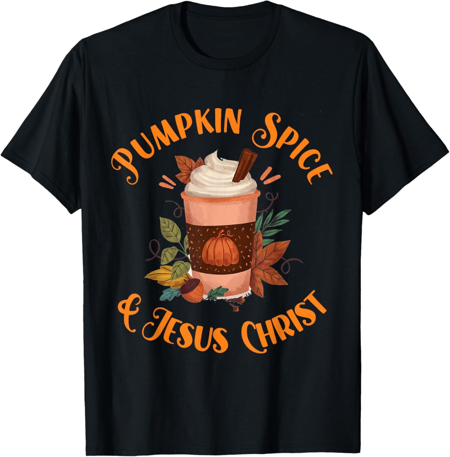 Fall Season Cute Pumpkin Spice And Jesus Christ Thanksgiving T-Shirt - T-Shirt | Black