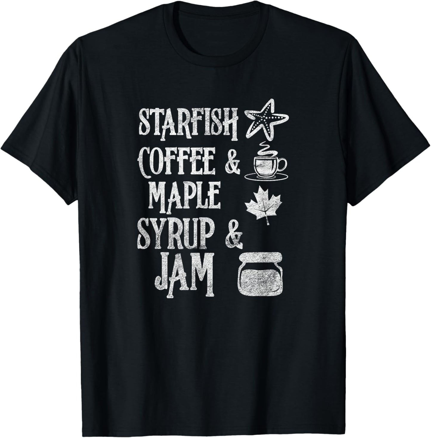 Starfish Coffee & Maple Syrup & Jam Caffeine Distressed T-Shirt - T-Shirt | Black