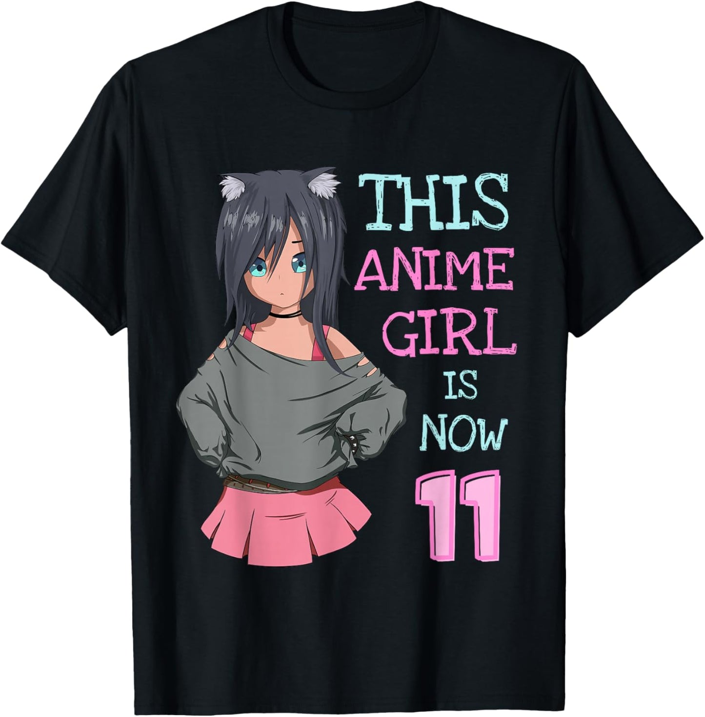 This Anime Girl Is Now 11 Years Old Birthday Girl Kawaii T-Shirt - T-Shirt | Black
