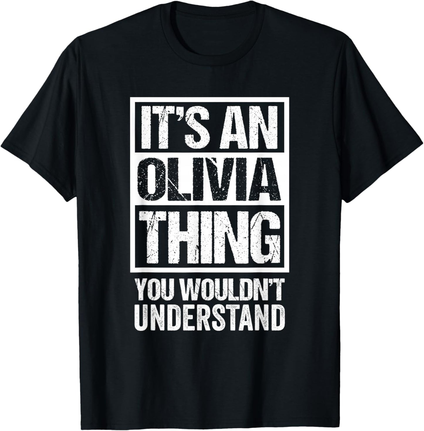 It's an Olivia Thing You Wouldn't Understand - First Name T-Shirt - T-Shirt | Black