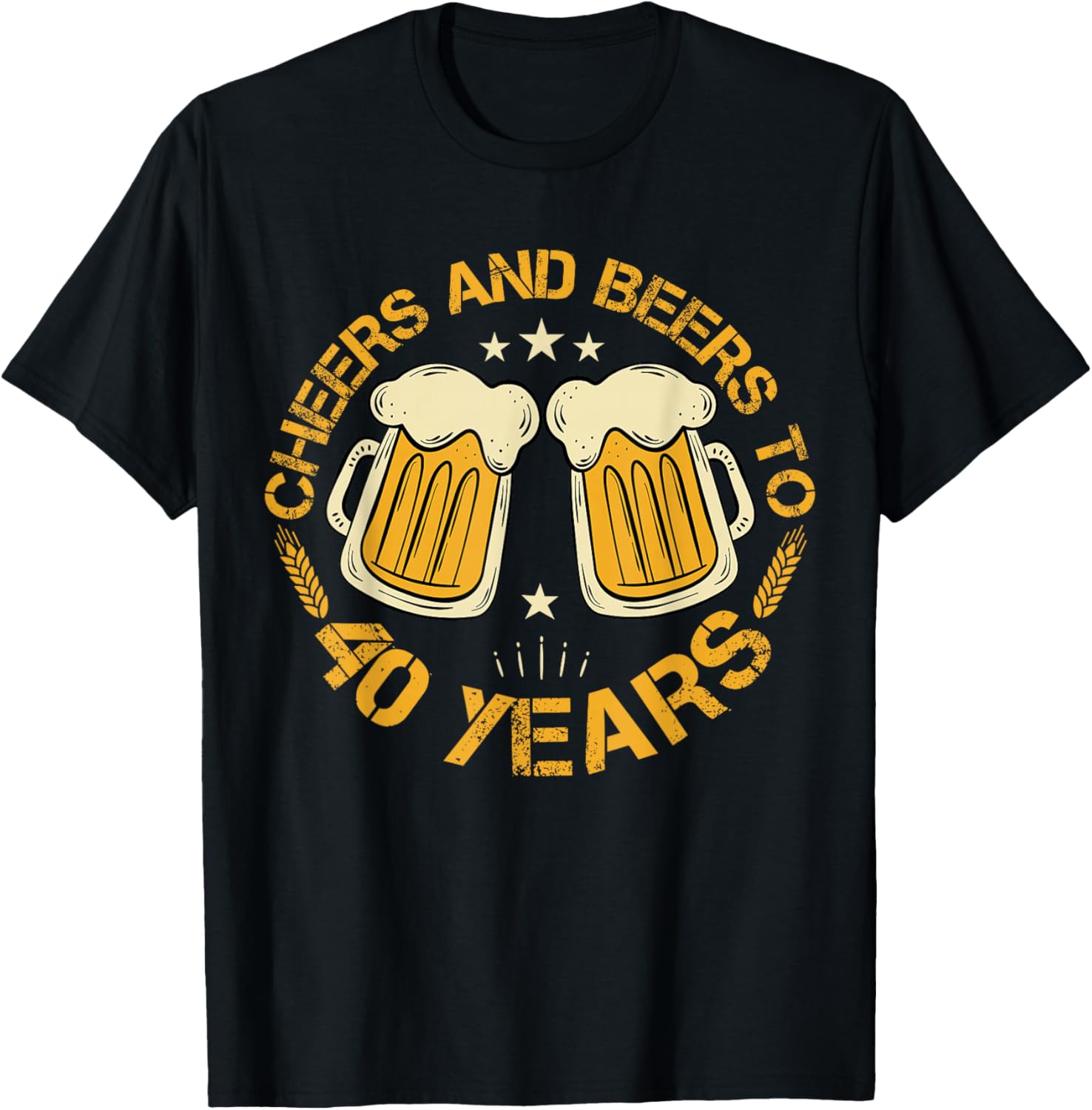 Cheers And Beers To 40 Years Funny Birthday Party Drinker T-Shirt - T-Shirt | Black