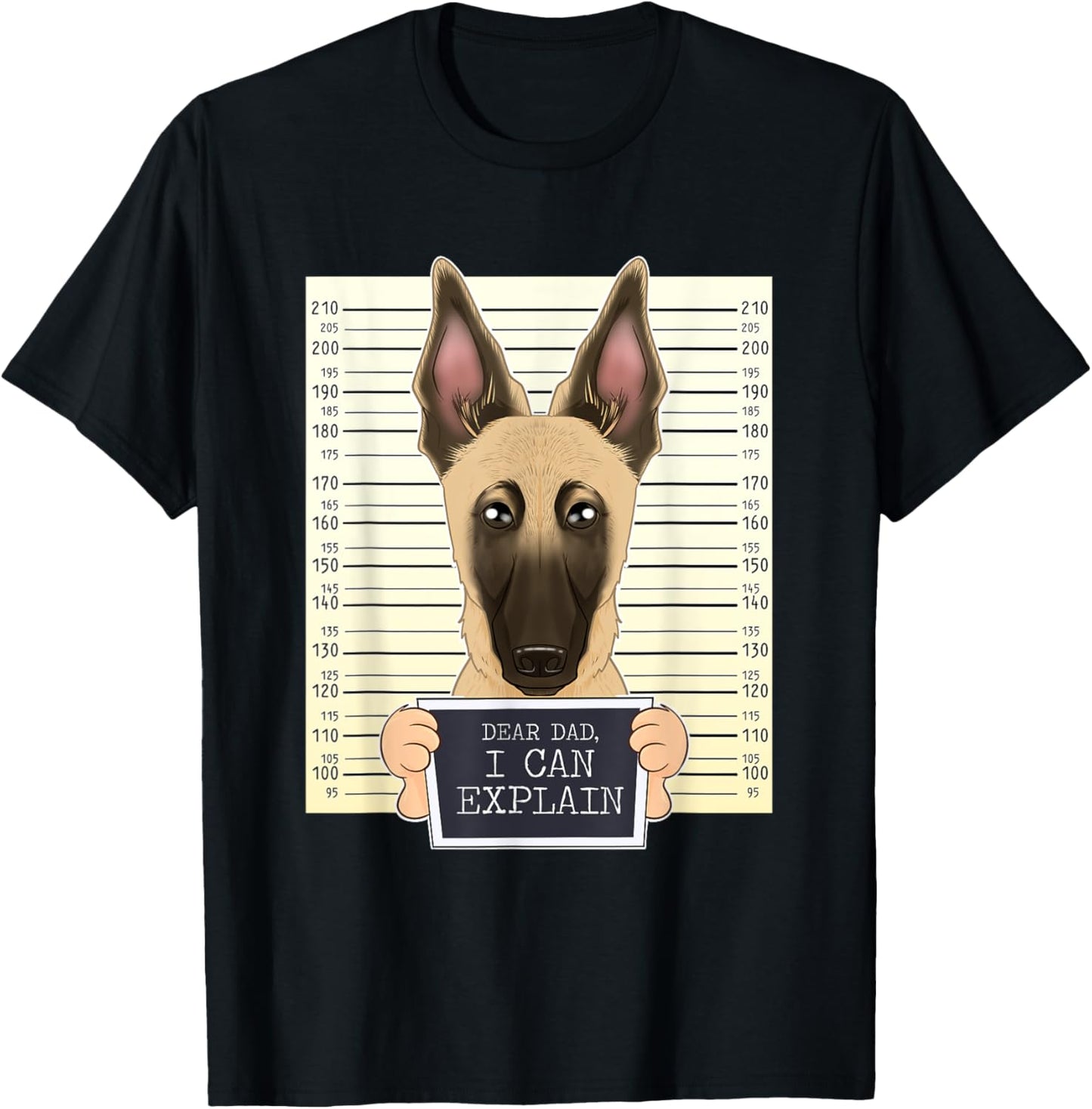 Dad I Can Explain I Belgian Malinois Dad I Belgian Malinois T-Shirt - T-Shirt | Black