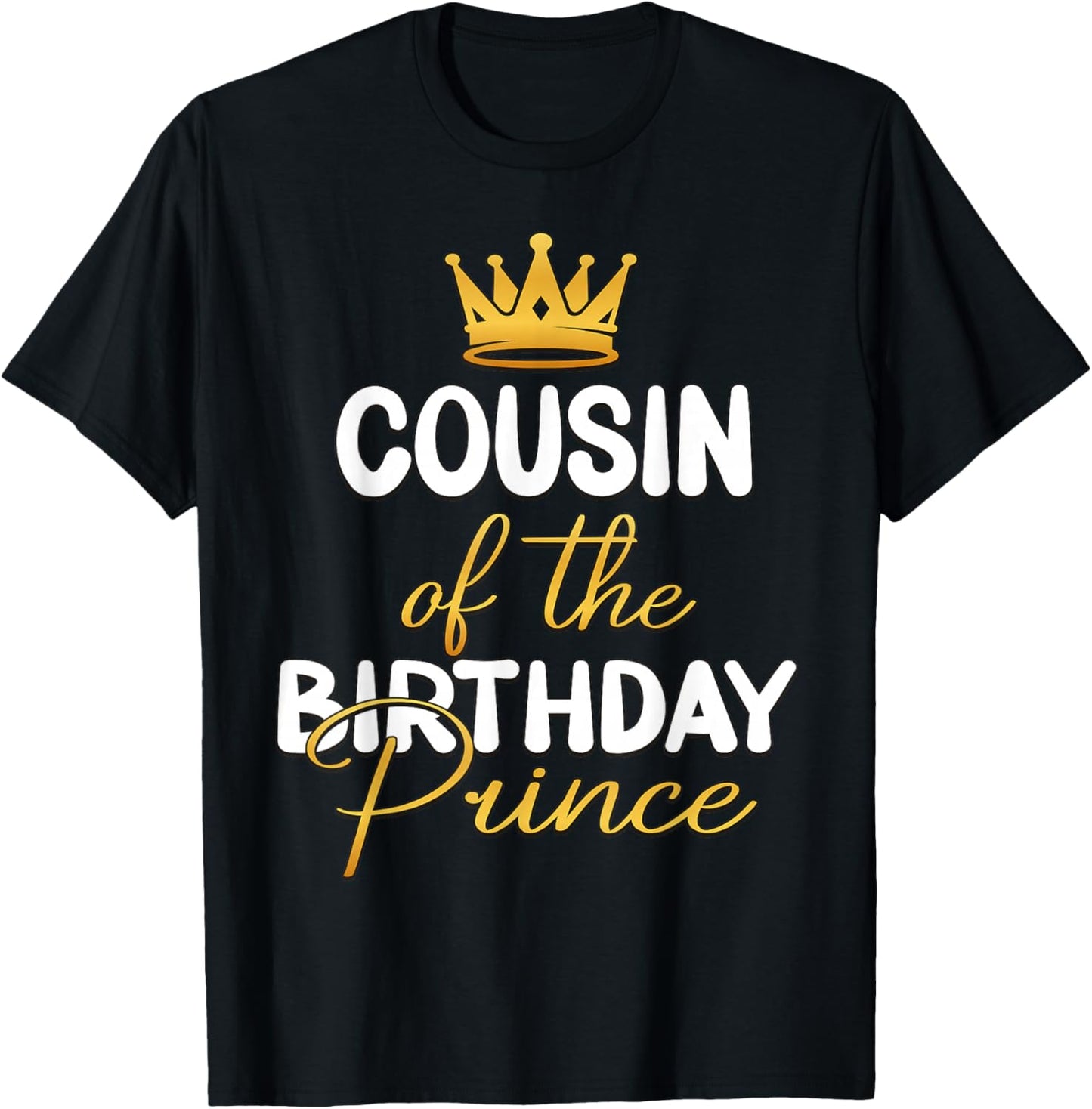 Cousin Of The Birthday Prince Boy Bday Party Idea T-Shirt - T-Shirt | Black