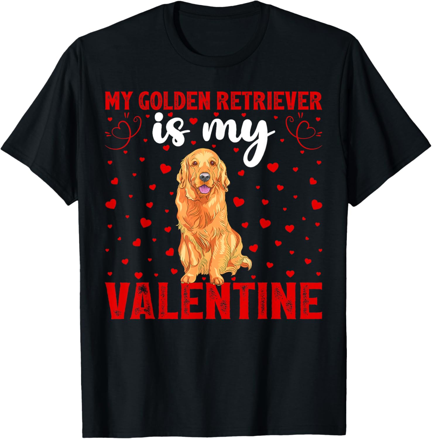 Funny Love Hearts Dog My Golden Retriever Is My Valentine Men Women Girls Kids T-Shirt - T-Shirt | Black