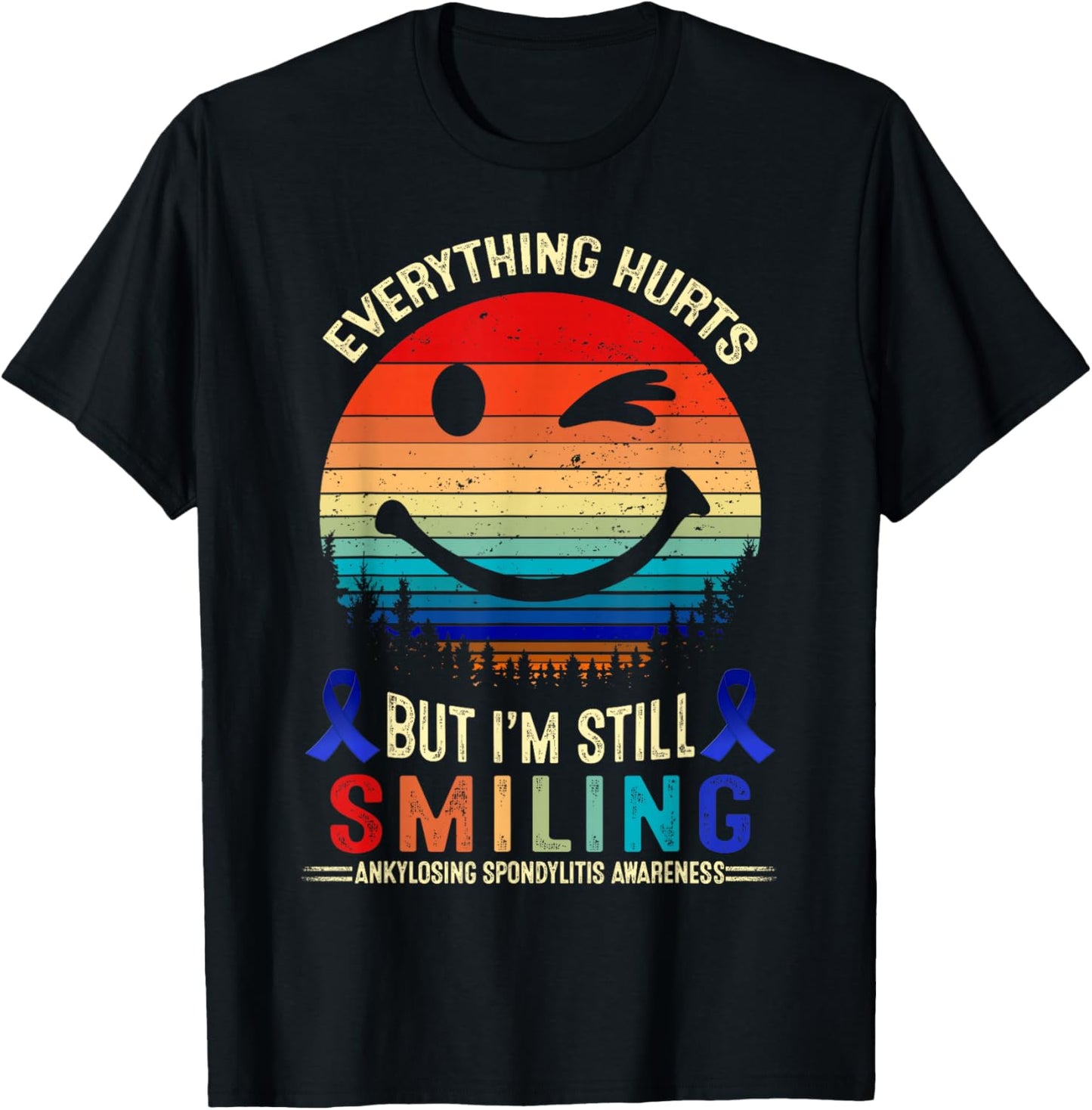I'm Still Smiling Ankylosing Spondylitis Awareness T-Shirt - T-Shirt | Black