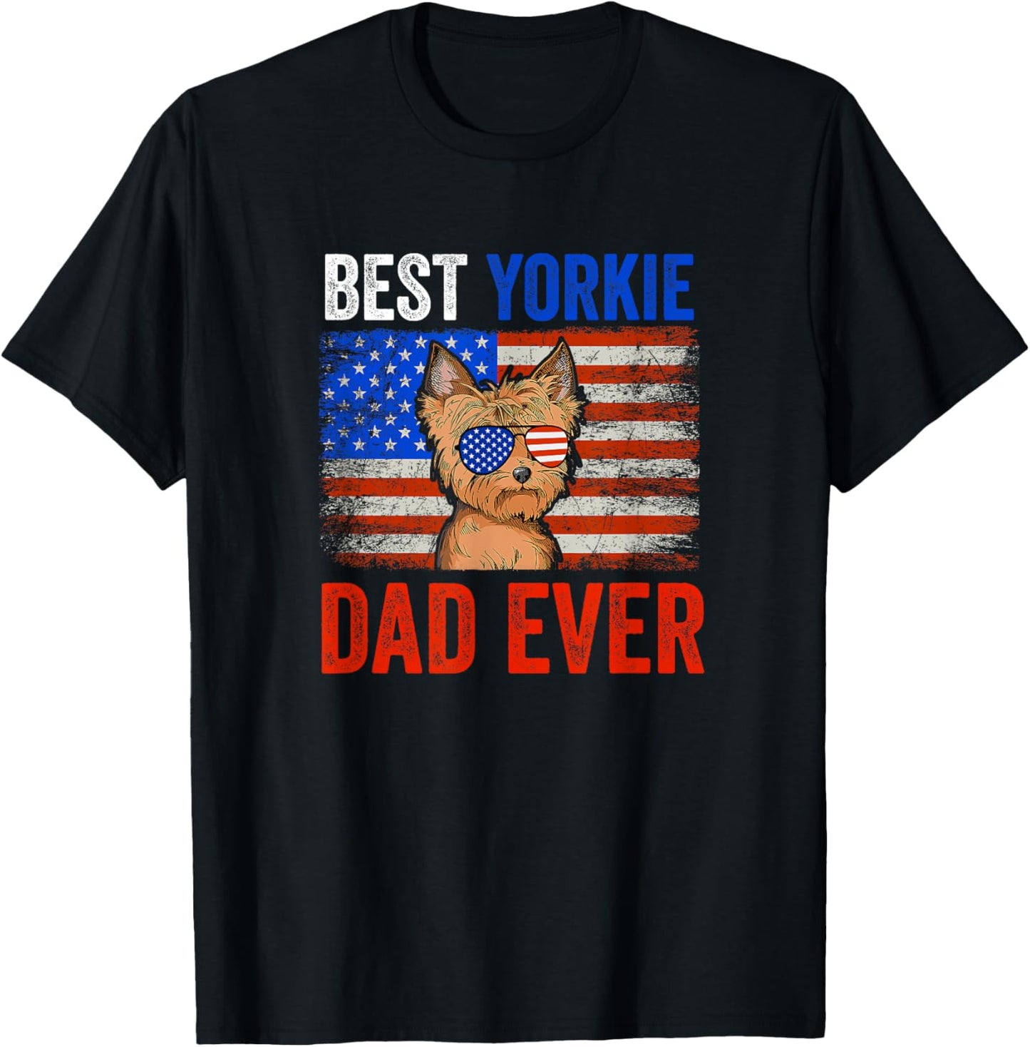 Best Yorkie Dad Ever American Flag Fathers Day Men T-Shirt - T-Shirt | Black