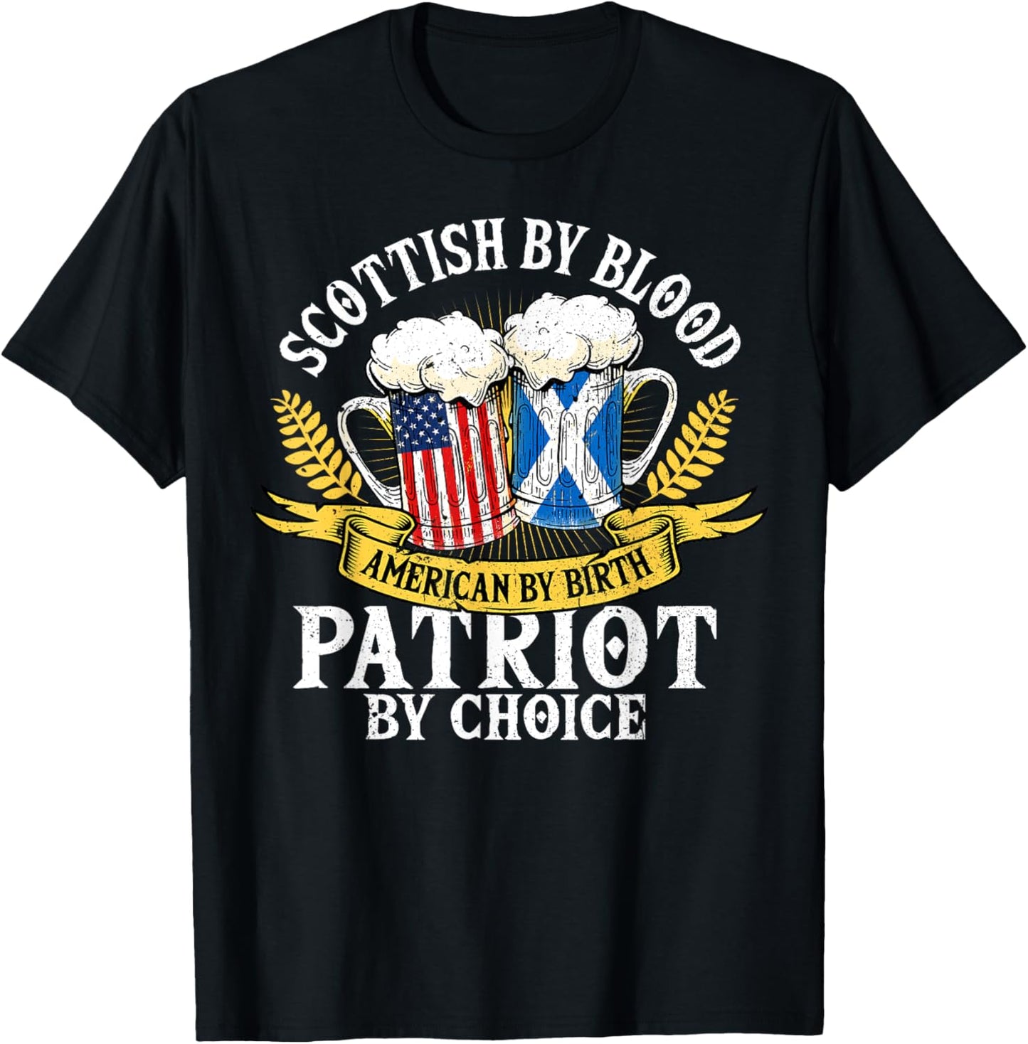 Scottish By Blood American By Birth Patriot By Choice T-Shirt - T-Shirt | Black