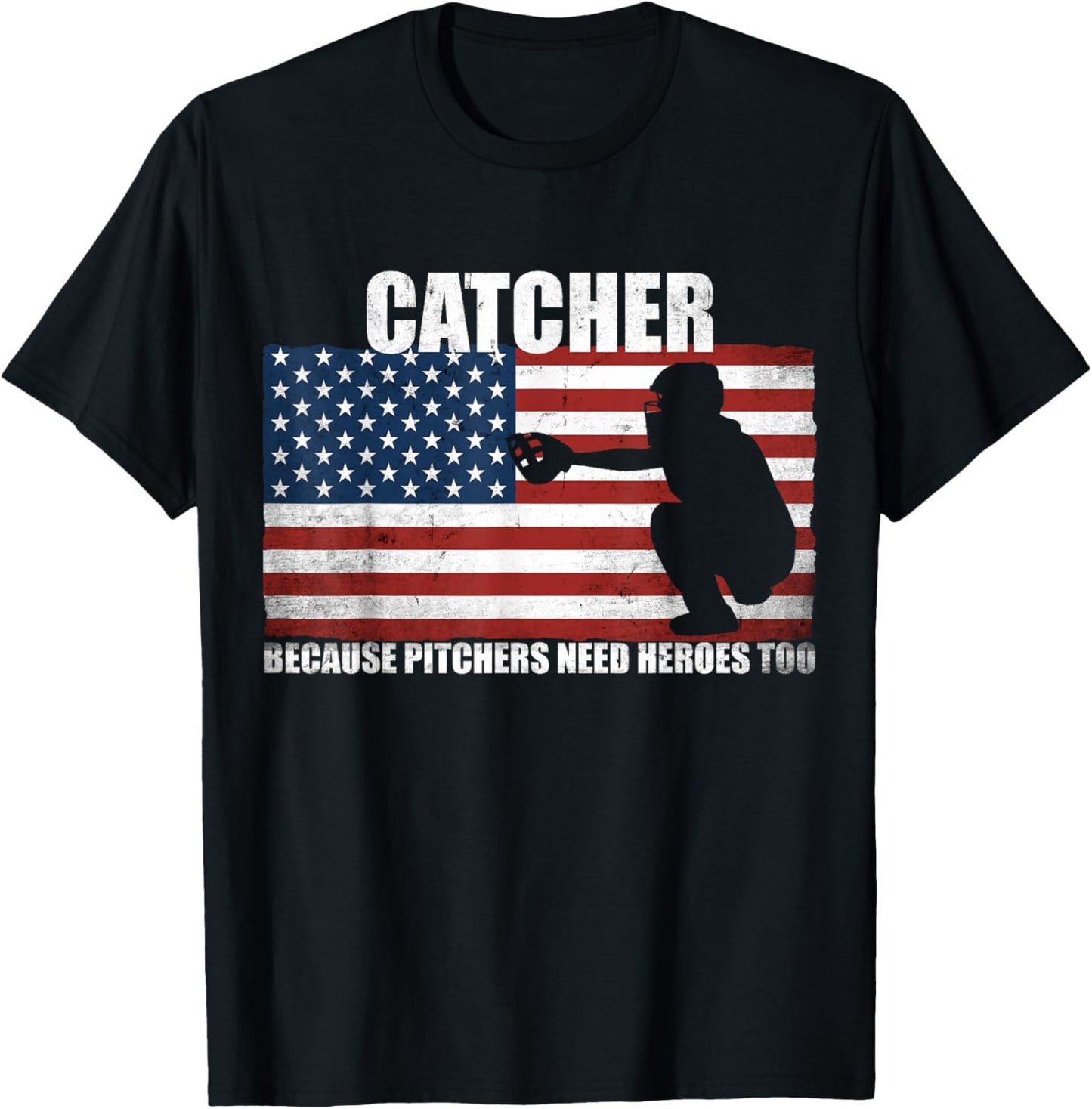 Baseball Softball Catcher Because Pitchers Need Heros Too T-Shirt - T-Shirt | Black